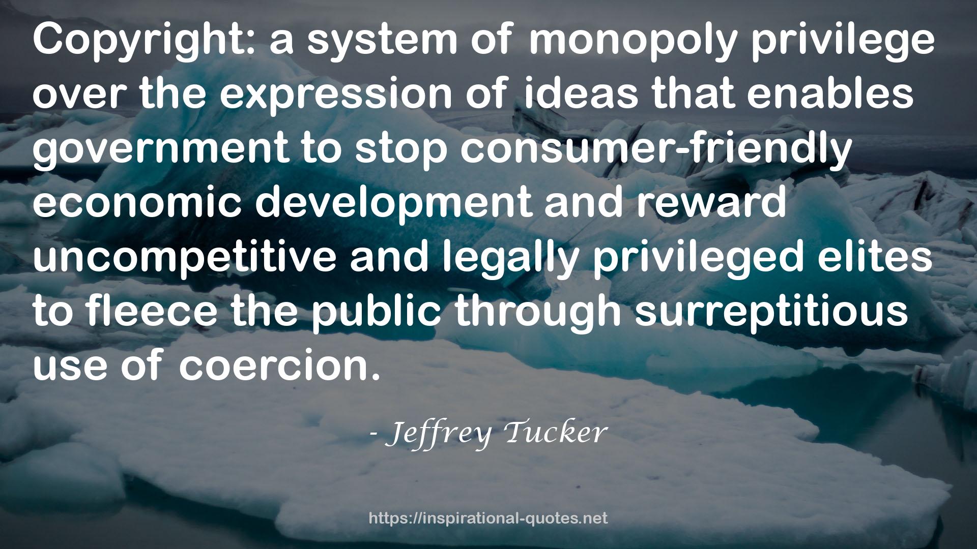 monopoly privilege  QUOTES