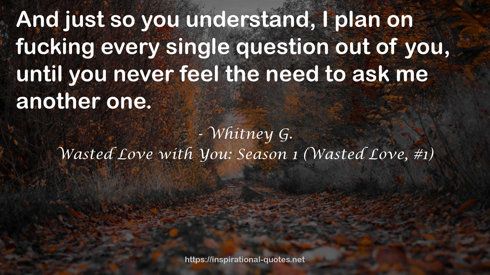 Wasted Love with You: Season 1 (Wasted Love, #1) QUOTES