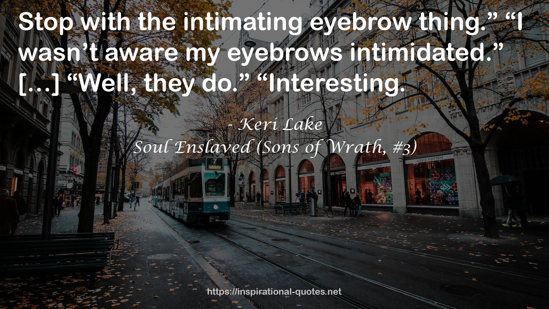 Soul Enslaved (Sons of Wrath, #3) QUOTES