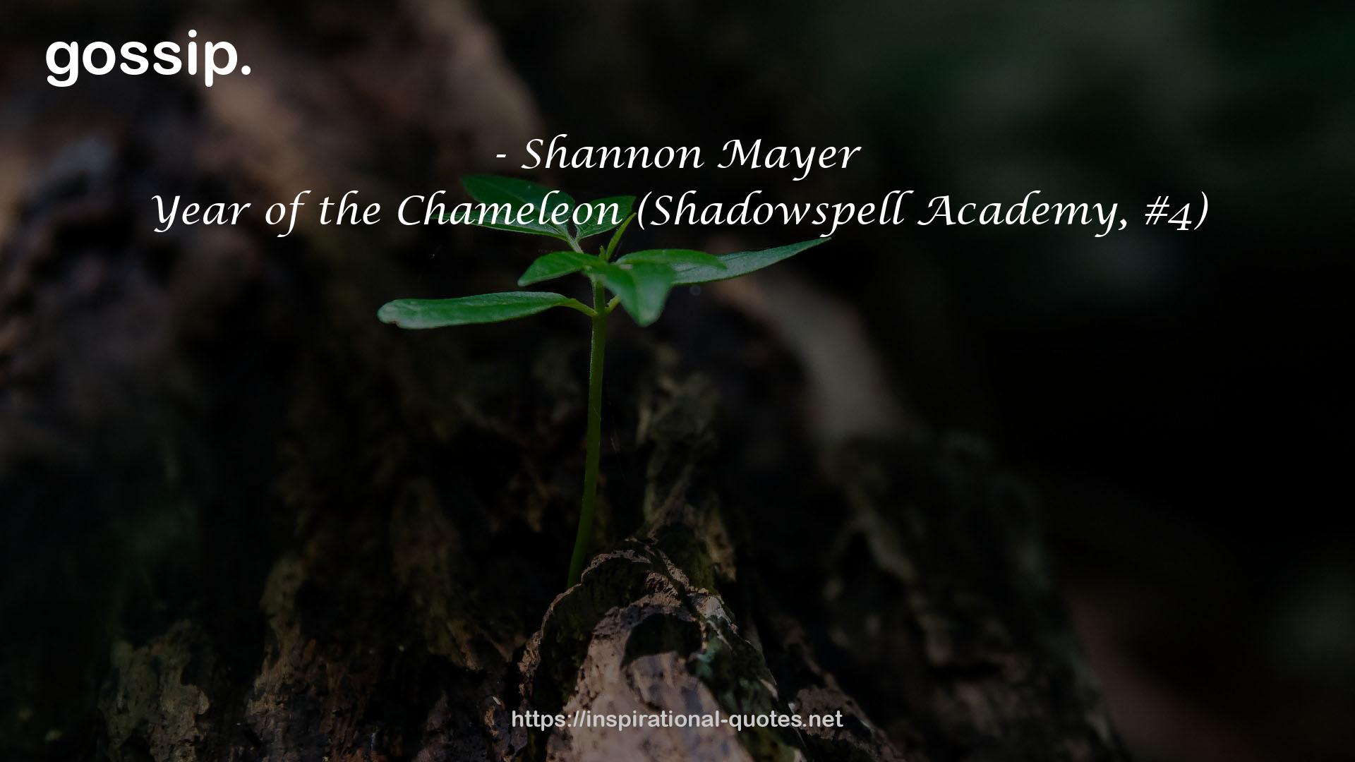 Year of the Chameleon (Shadowspell Academy, #4) QUOTES