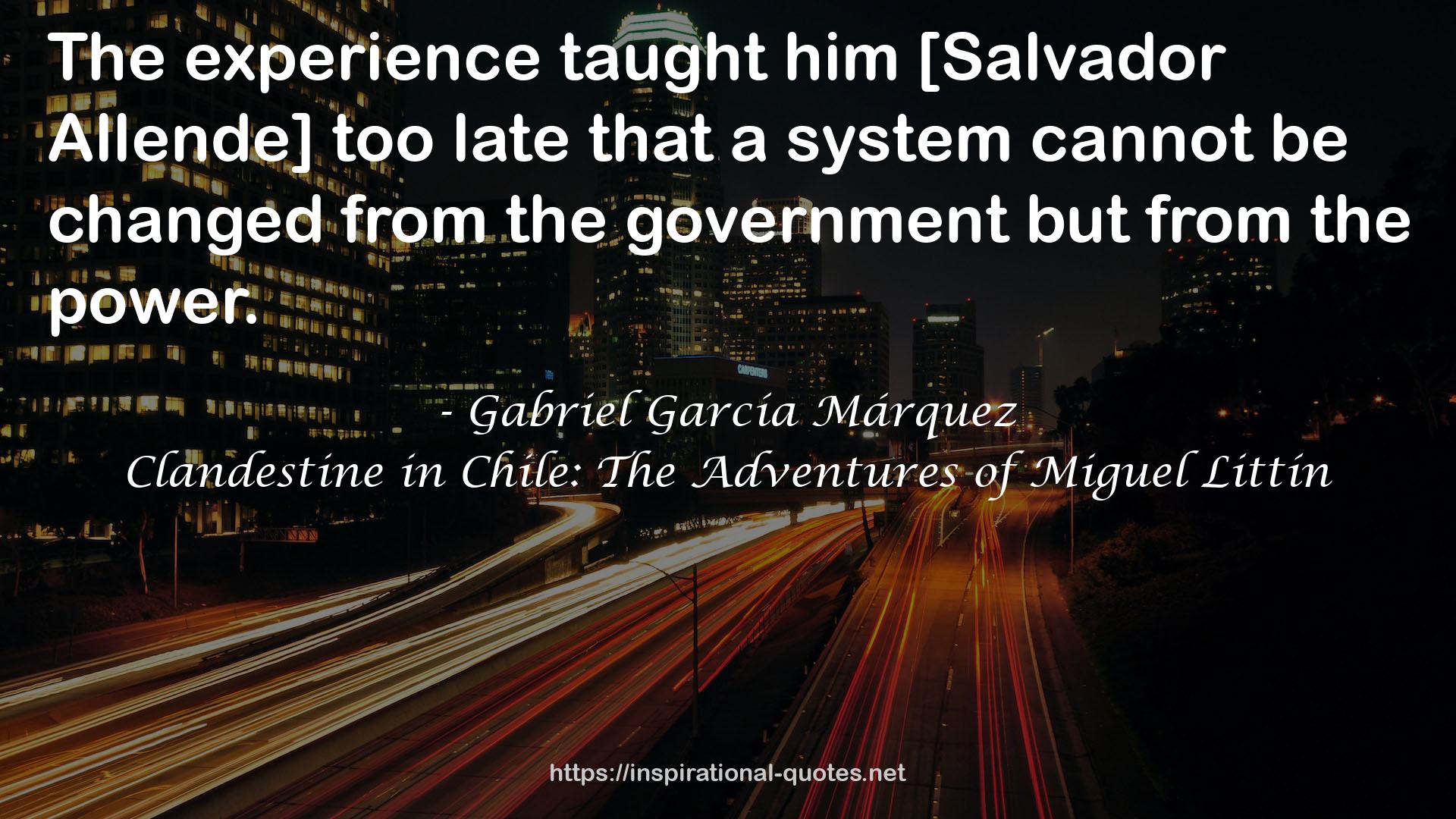 Clandestine in Chile: The Adventures of Miguel Littín QUOTES