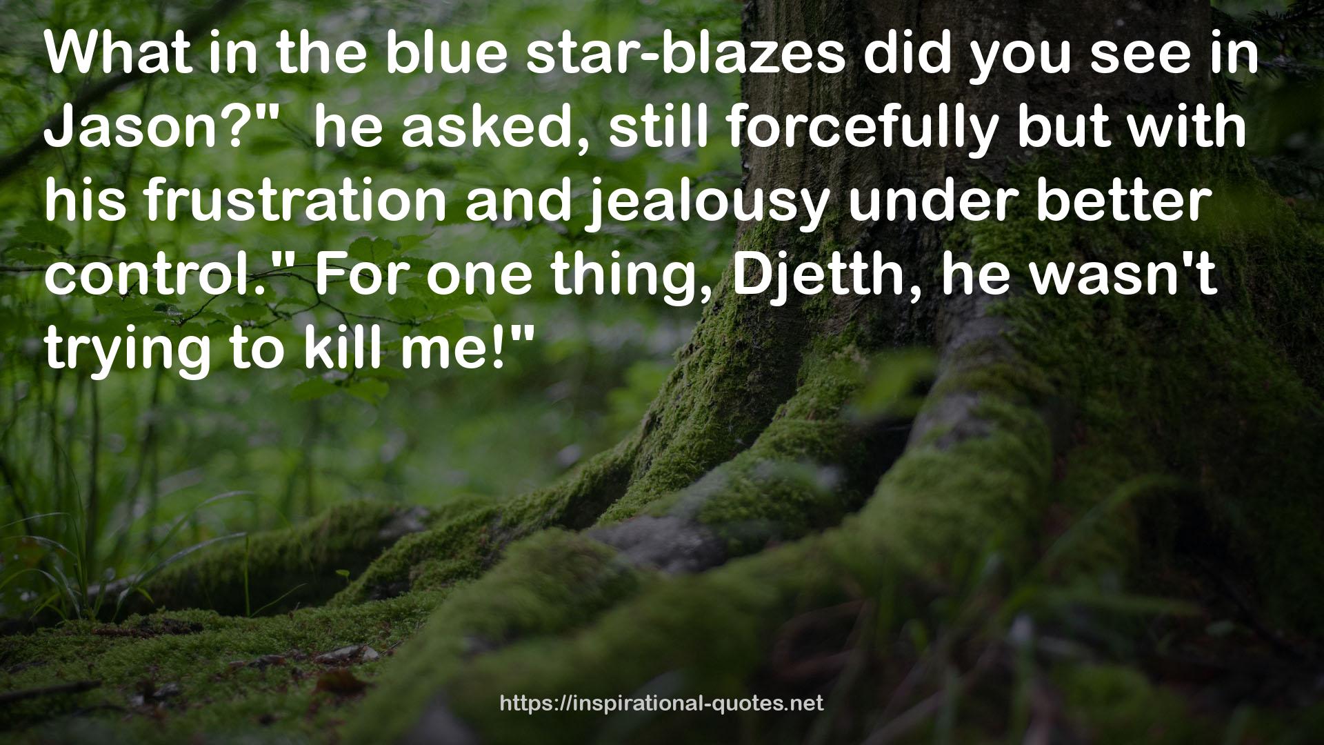 the blue star-blazes  QUOTES