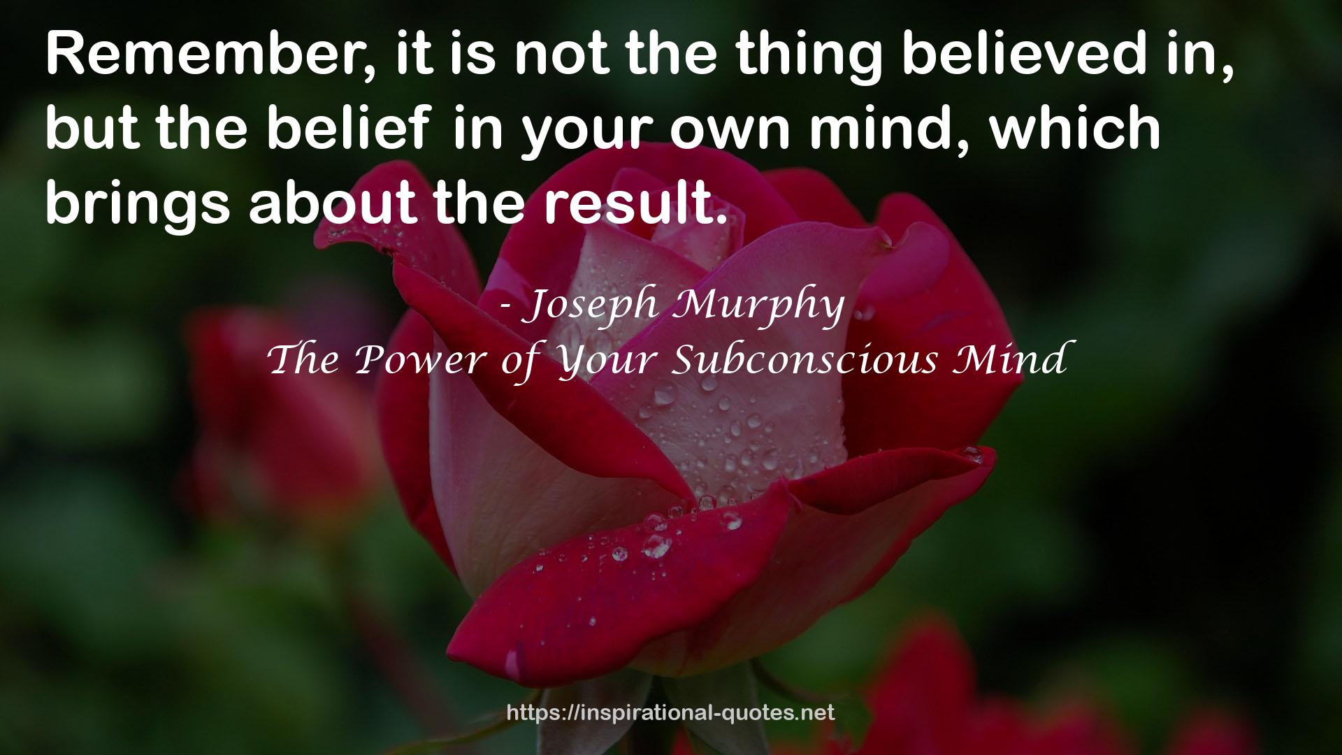 The Power of Your Subconscious Mind QUOTES