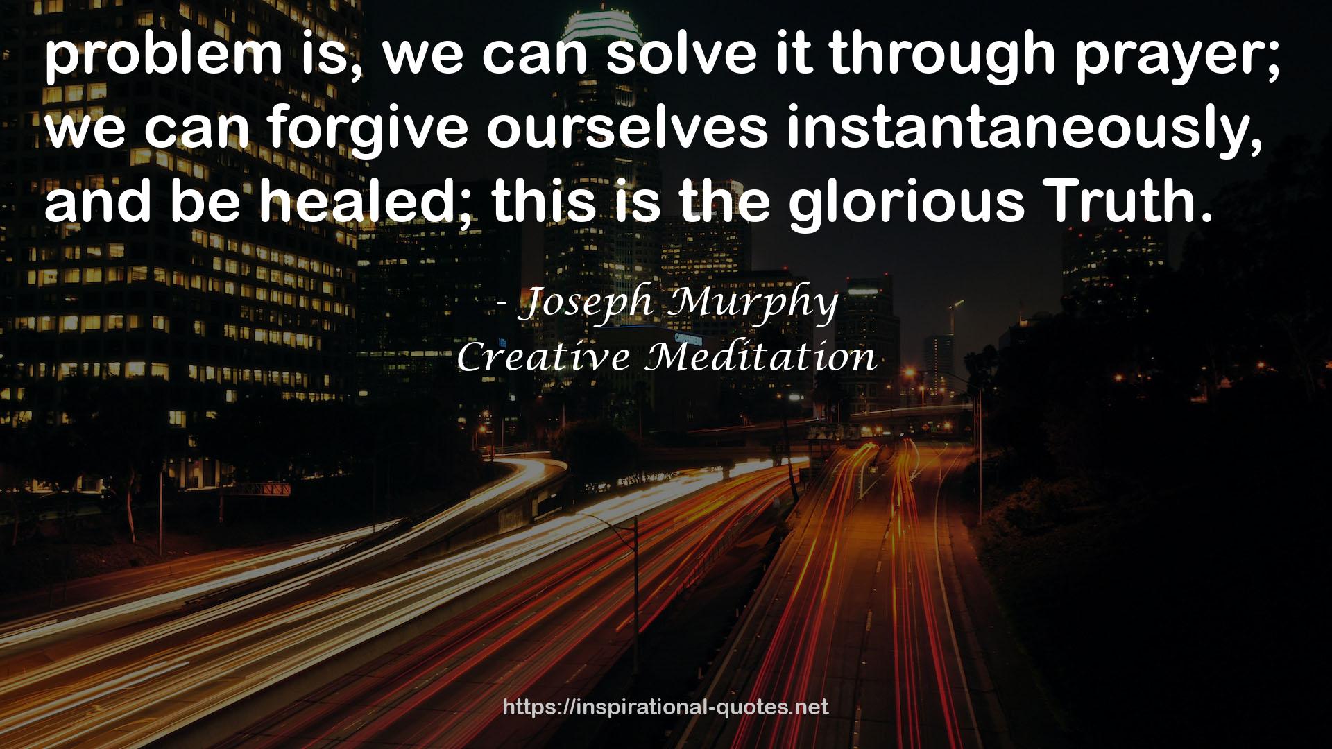 Creative Meditation QUOTES