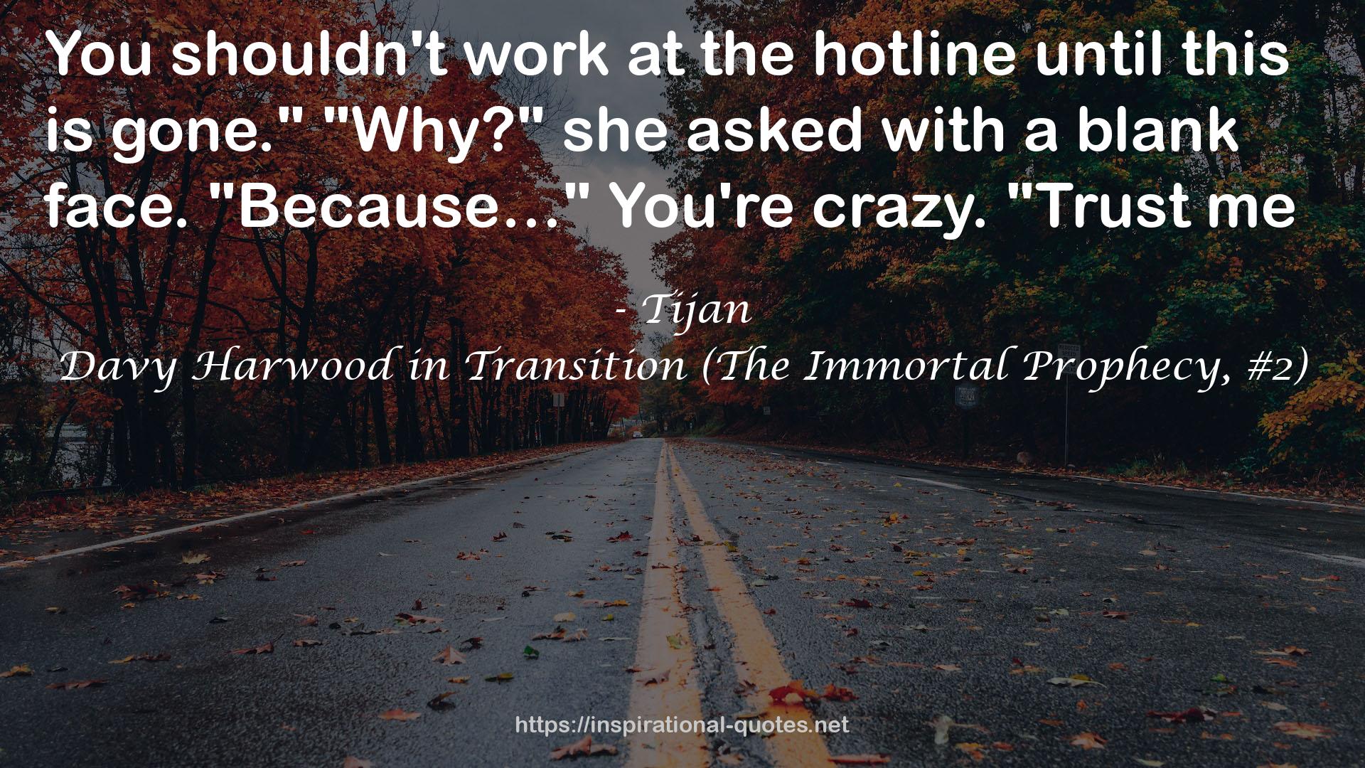 Davy Harwood in Transition (The Immortal Prophecy, #2) QUOTES