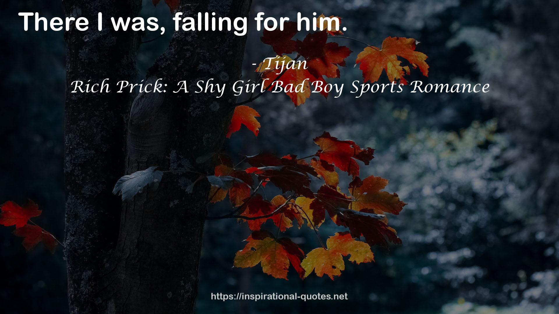 Rich Prick: A Shy Girl Bad Boy Sports Romance QUOTES