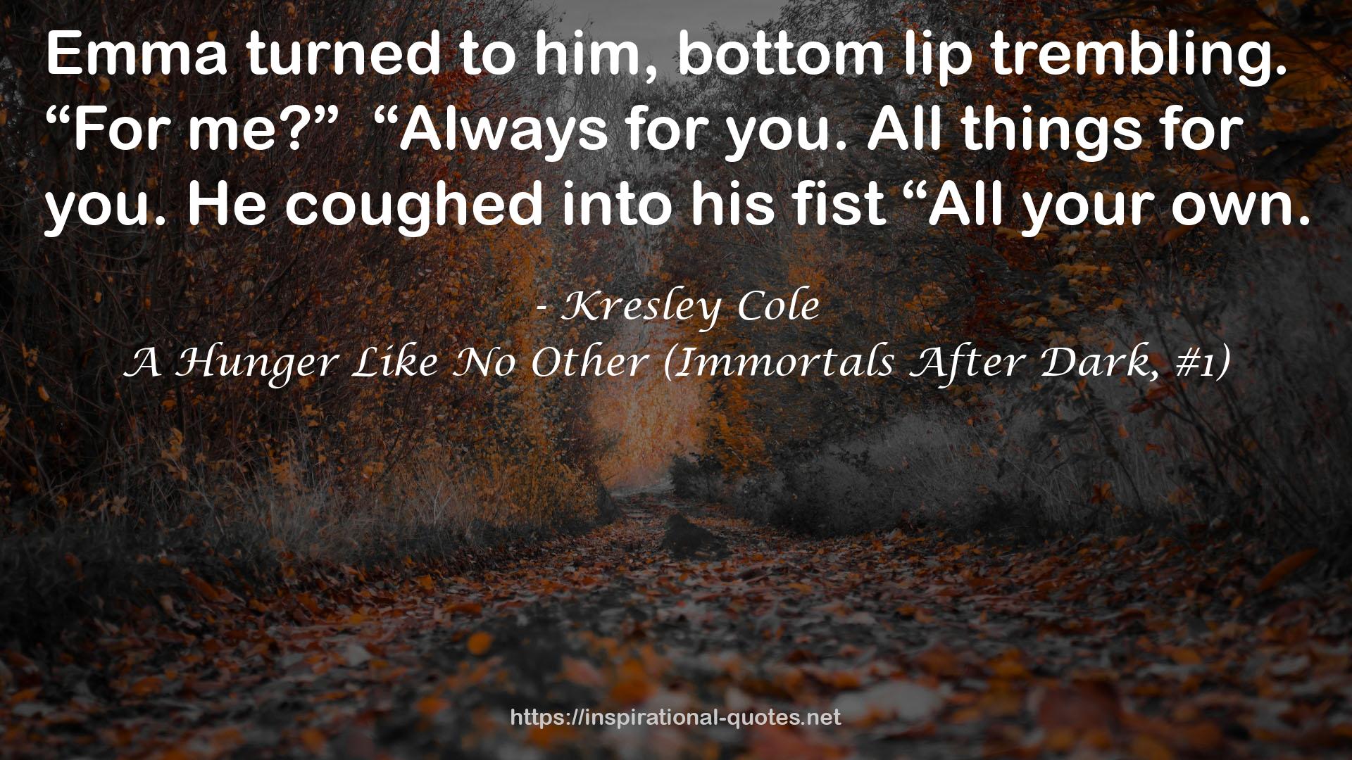 A Hunger Like No Other (Immortals After Dark, #1) QUOTES
