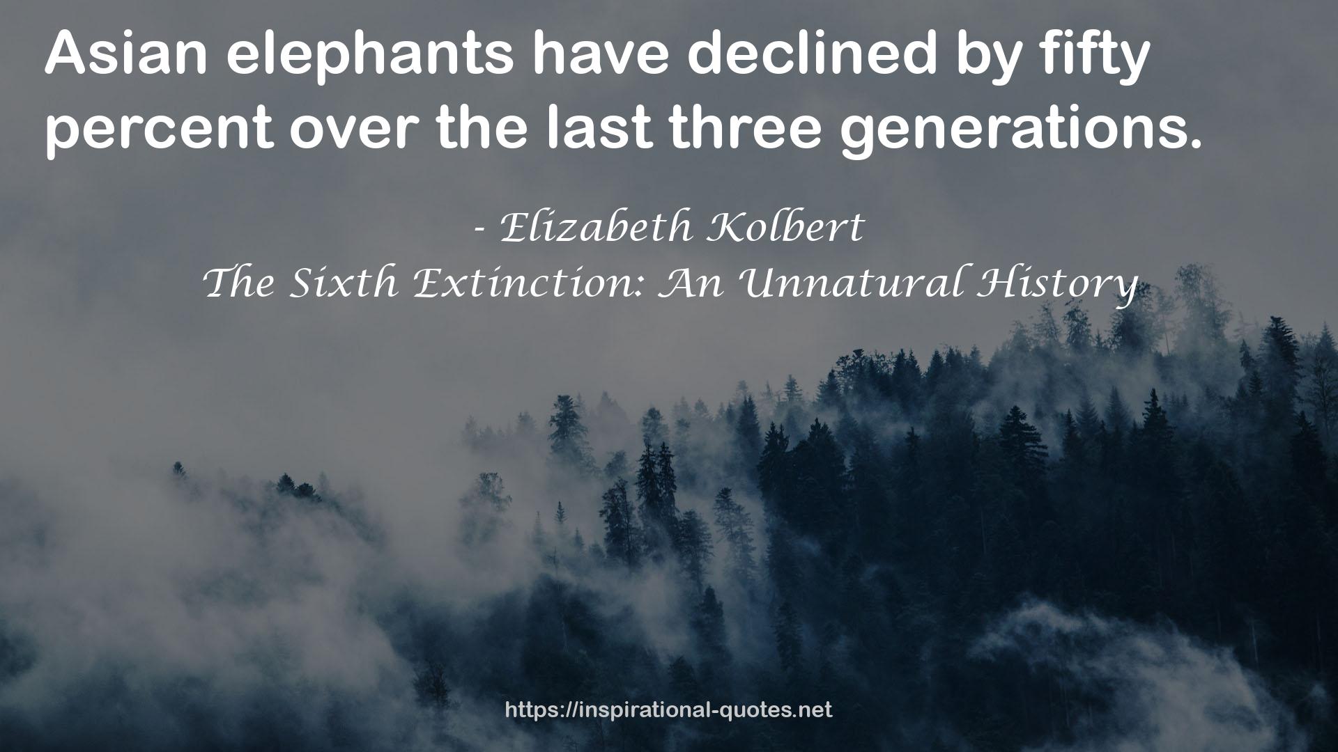 The Sixth Extinction: An Unnatural History QUOTES