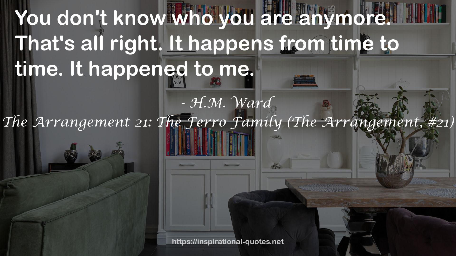 The Arrangement 21: The Ferro Family (The Arrangement, #21) QUOTES