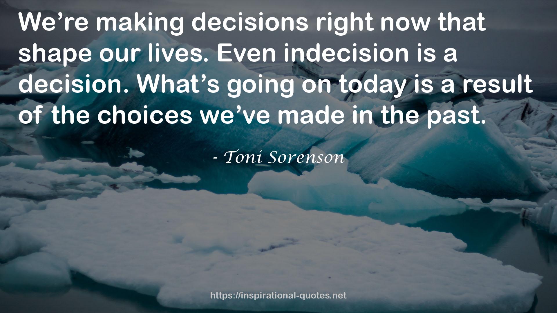 Even indecision  QUOTES