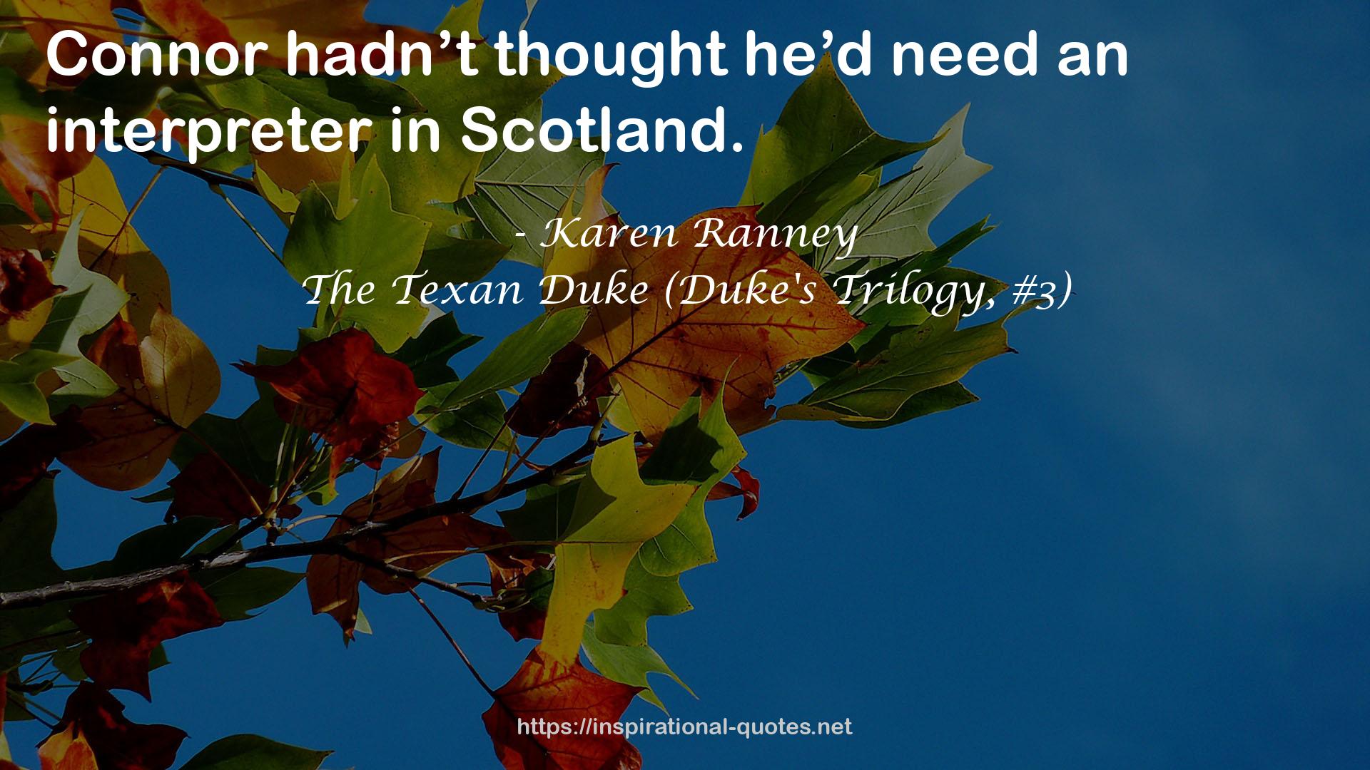 The Texan Duke (Duke's Trilogy, #3) QUOTES