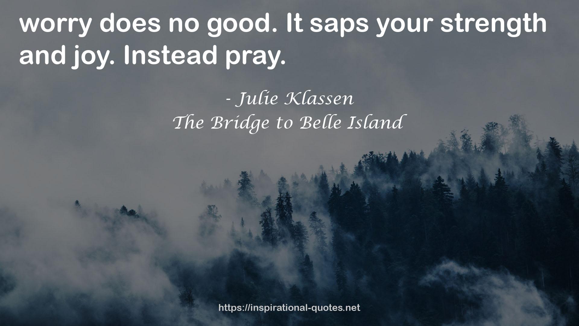 The Bridge to Belle Island QUOTES