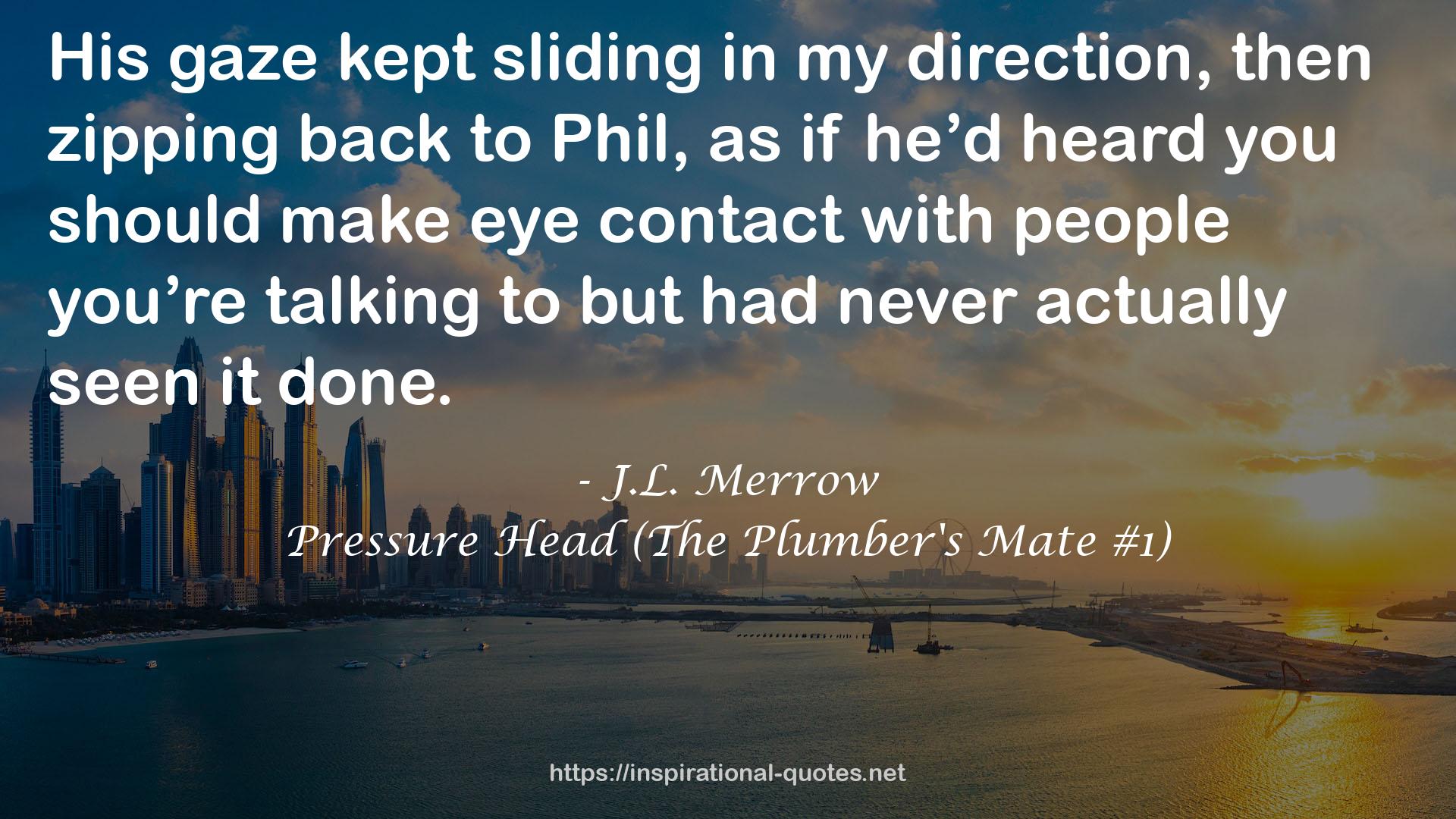 Pressure Head (The Plumber's Mate #1) QUOTES