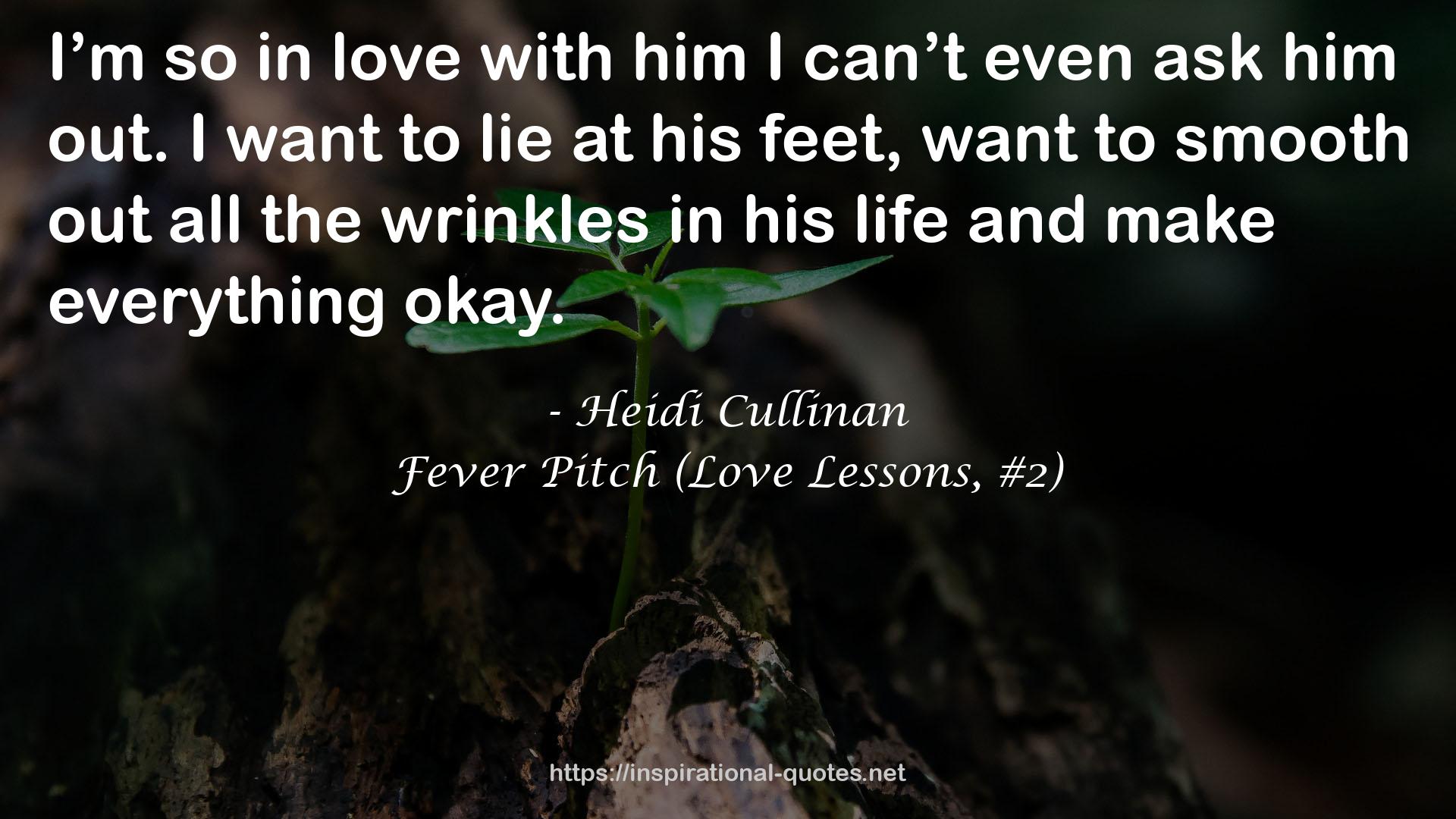 Fever Pitch (Love Lessons, #2) QUOTES