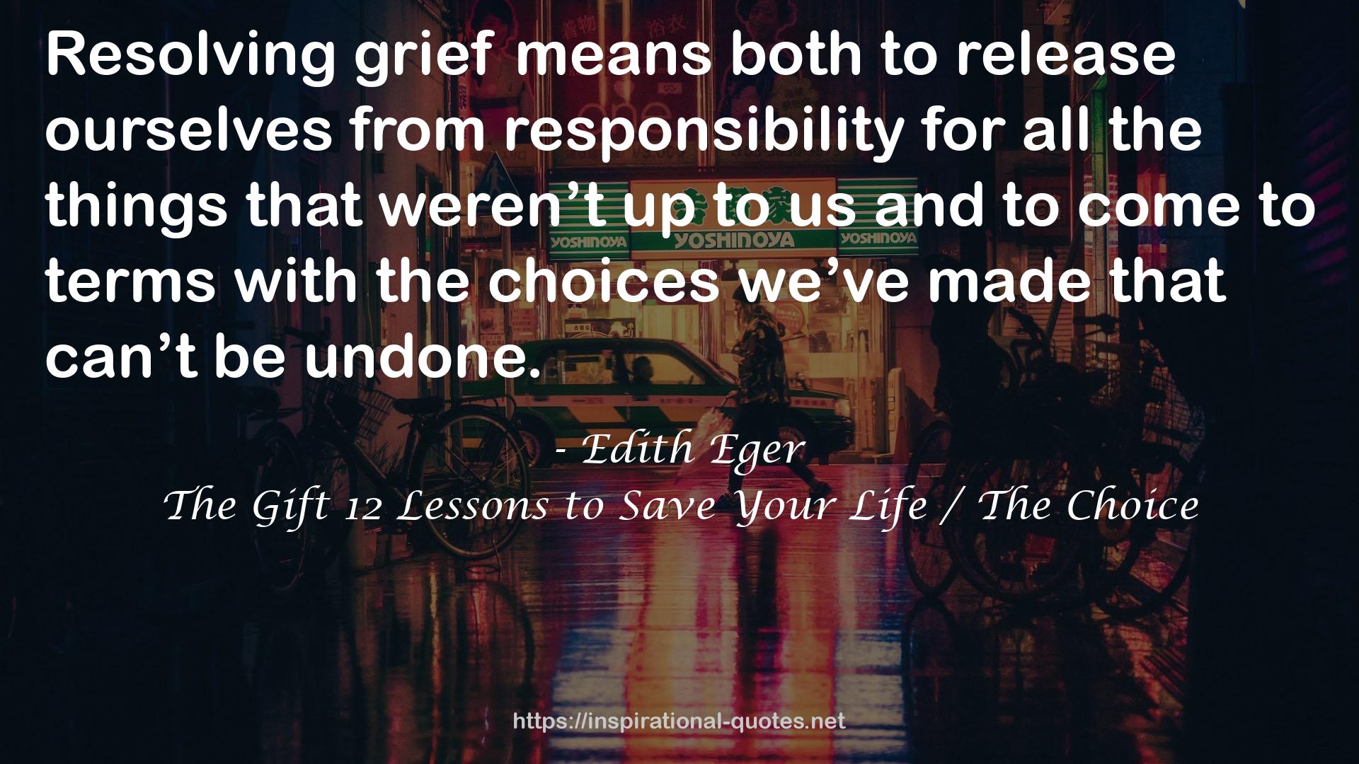The Gift 12 Lessons to Save Your Life / The Choice QUOTES