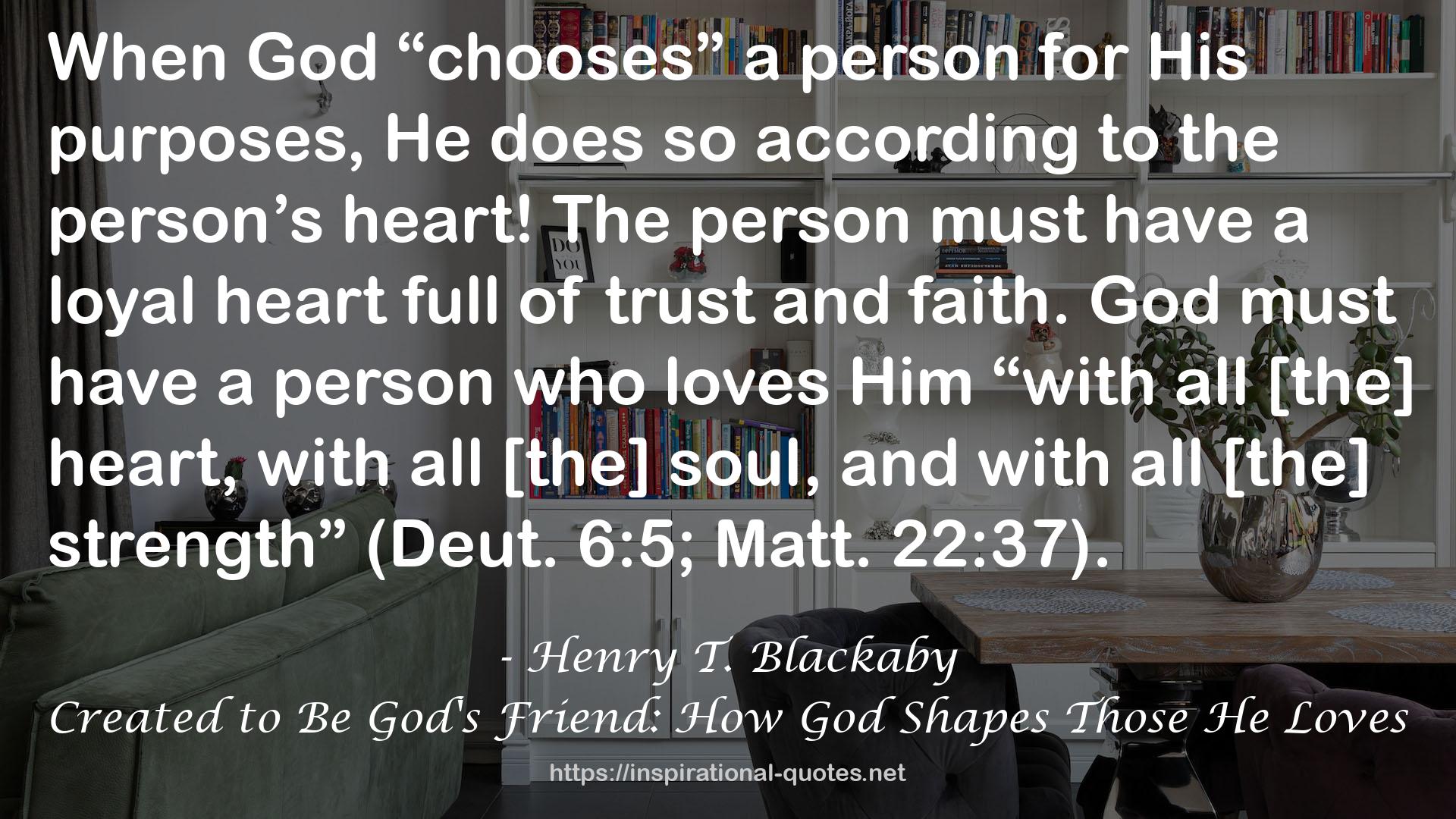 Created to Be God's Friend: How God Shapes Those He Loves QUOTES