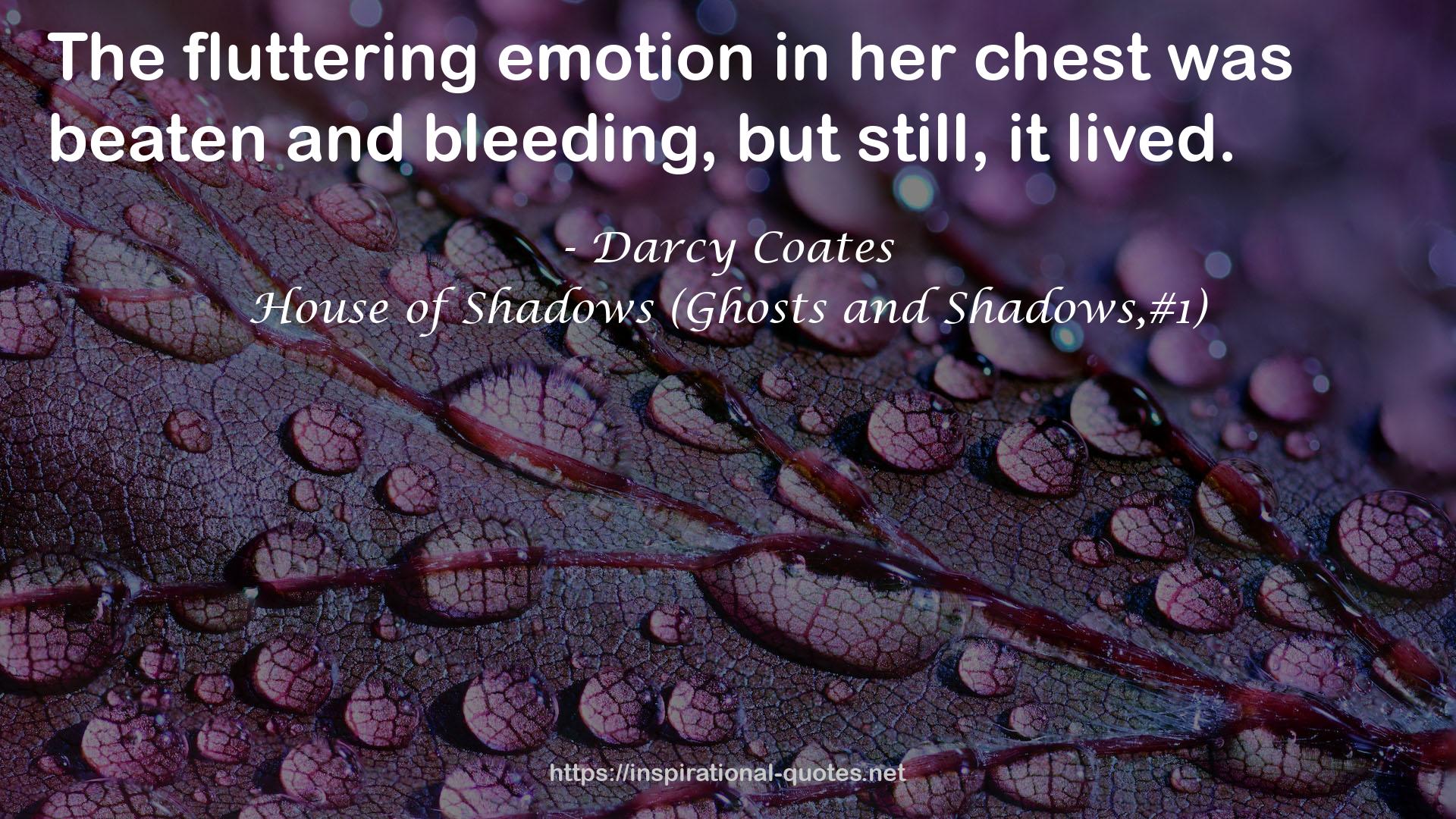 House of Shadows (Ghosts and Shadows,#1) QUOTES