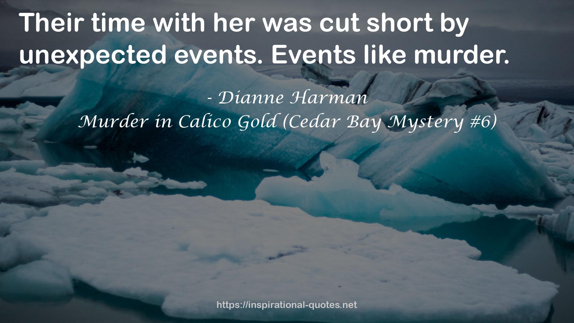 Murder in Calico Gold (Cedar Bay Mystery #6) QUOTES