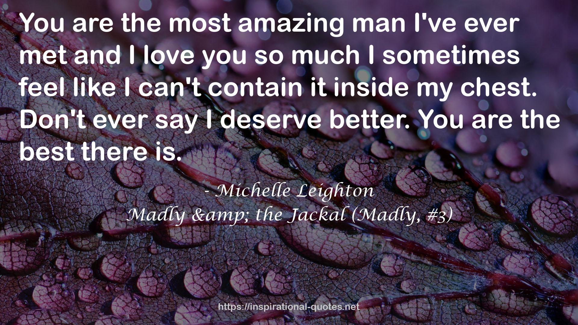 Madly & the Jackal (Madly, #3) QUOTES