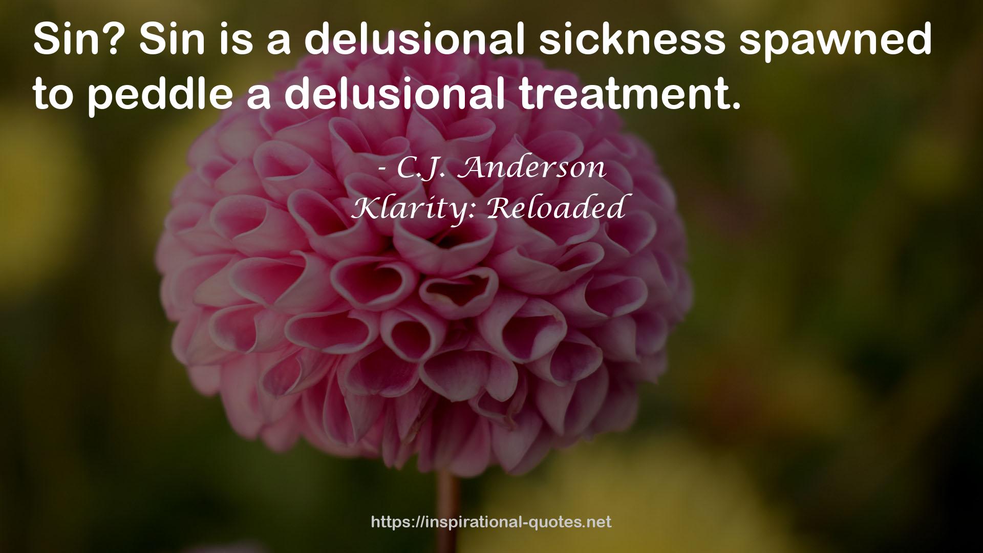 a delusional sickness  QUOTES