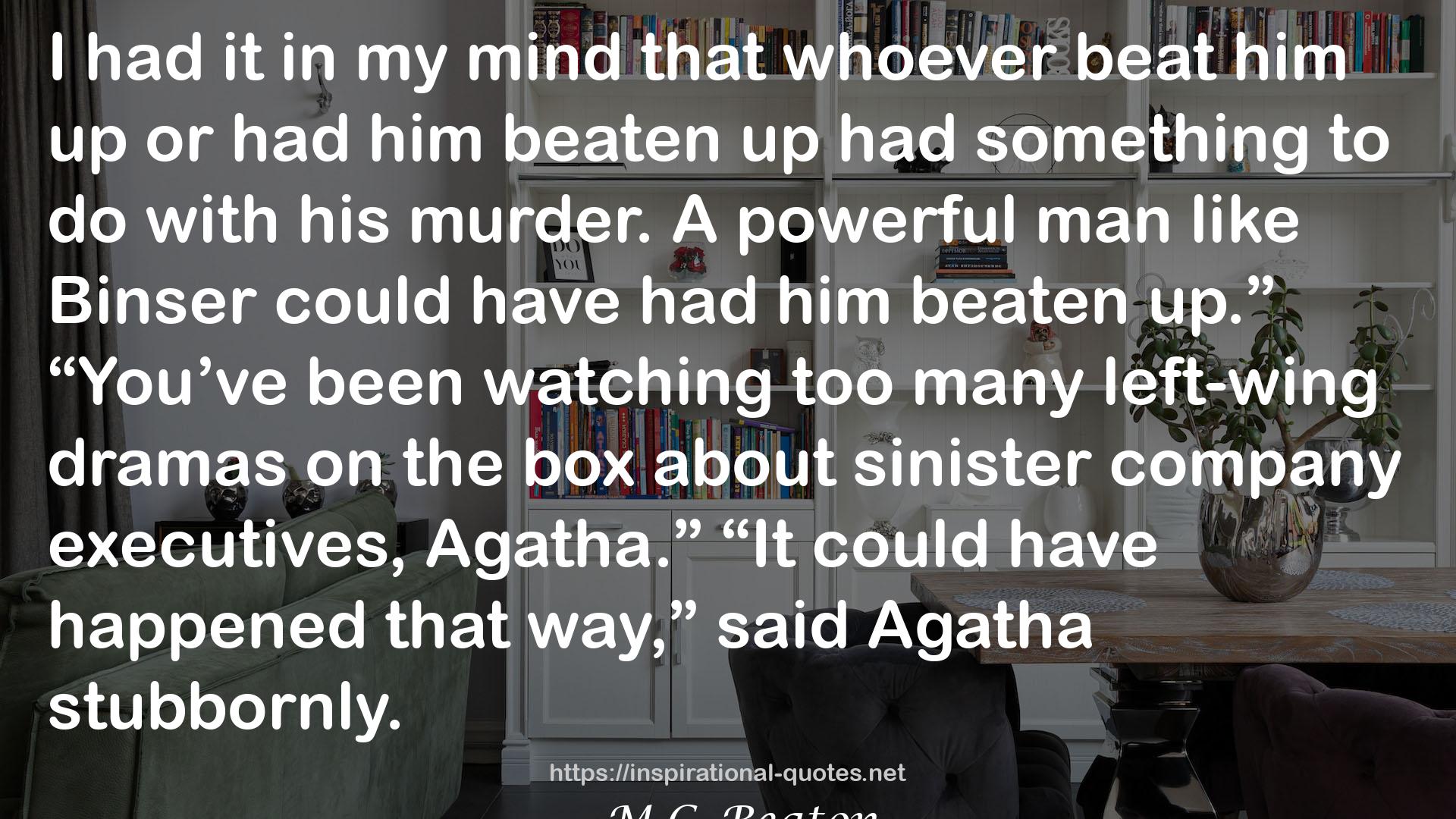 Agatha Raisin and the Case of the Curious Curate (Agatha Raisin, #13) QUOTES