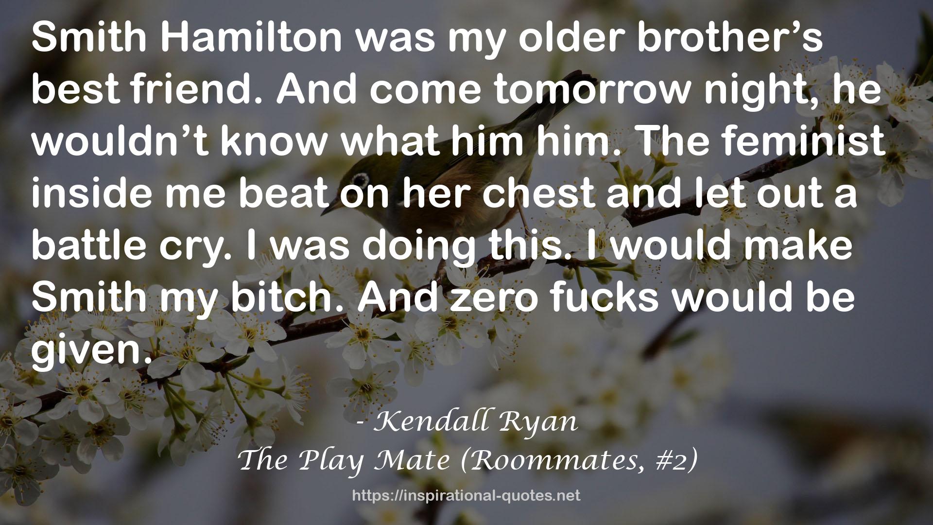 The Play Mate (Roommates, #2) QUOTES