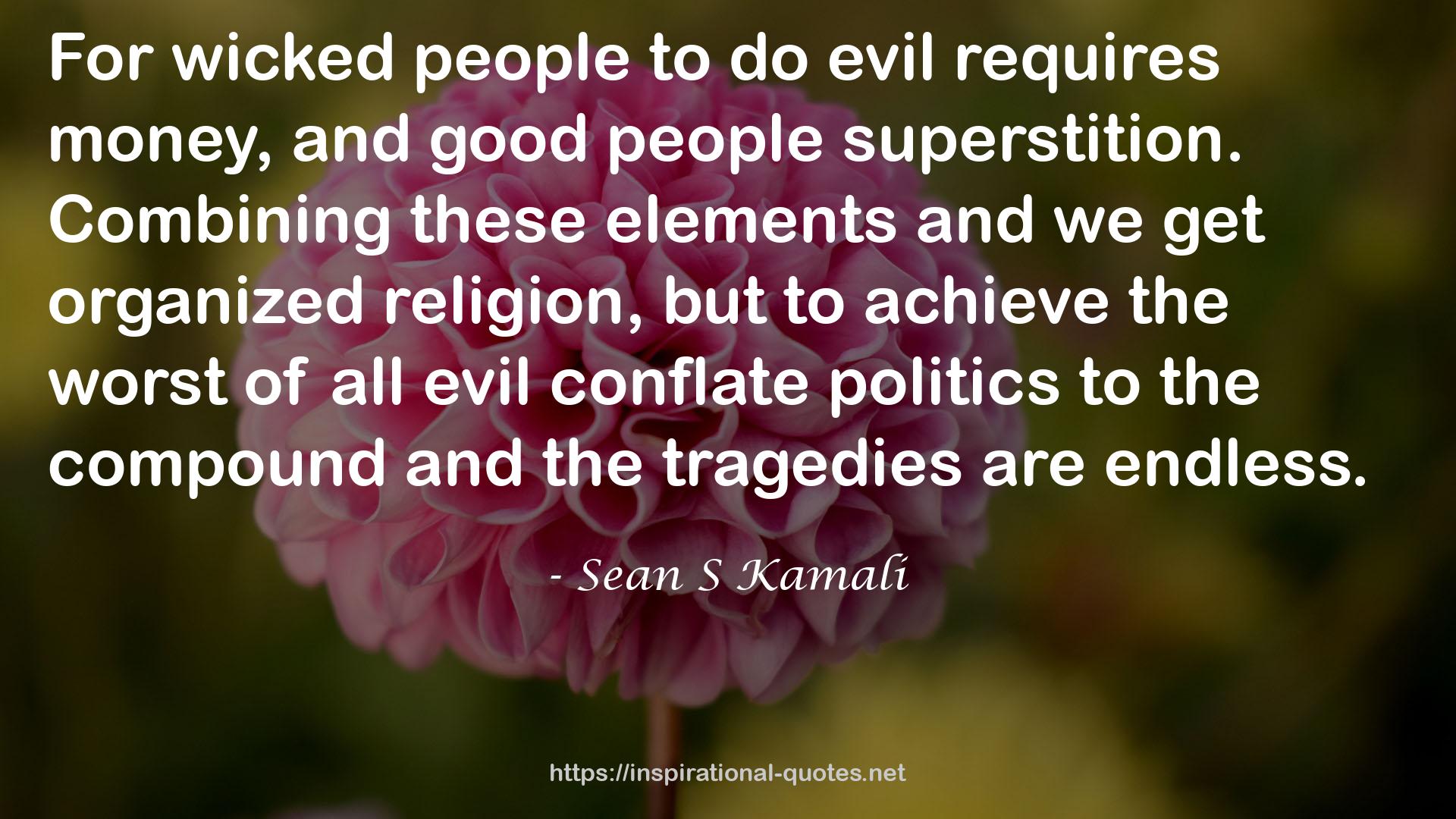 all evil conflate politics  QUOTES