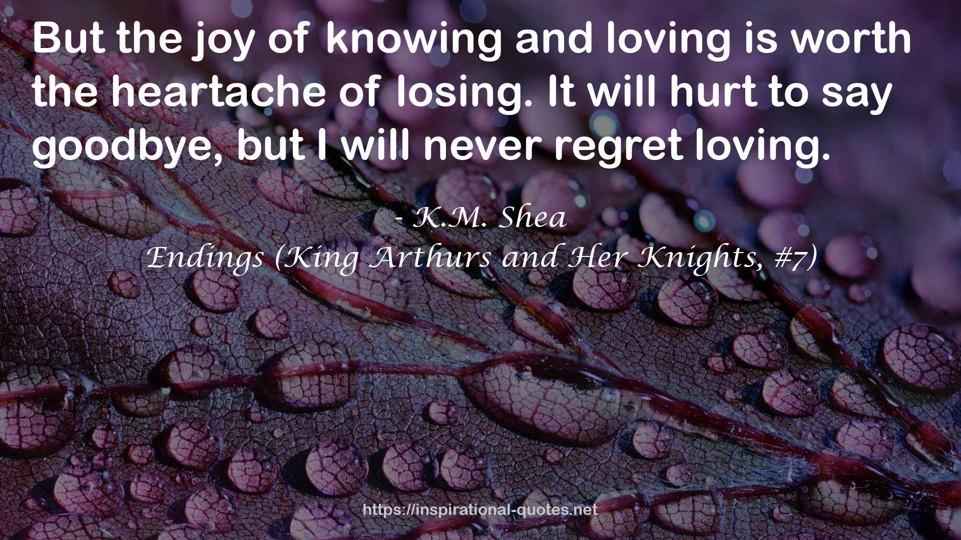 Endings (King Arthurs and Her Knights, #7) QUOTES