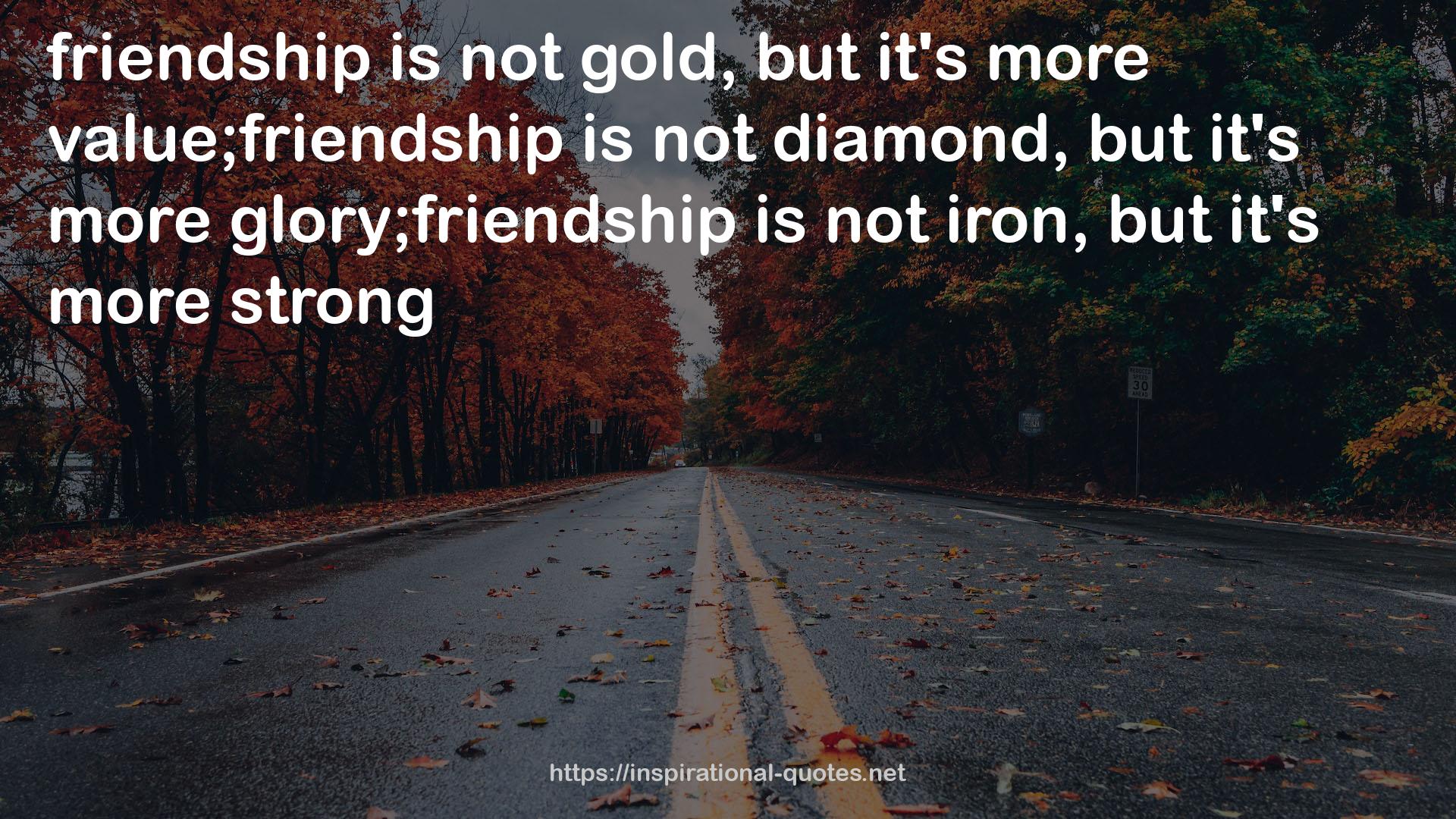 more glory;friendship  QUOTES