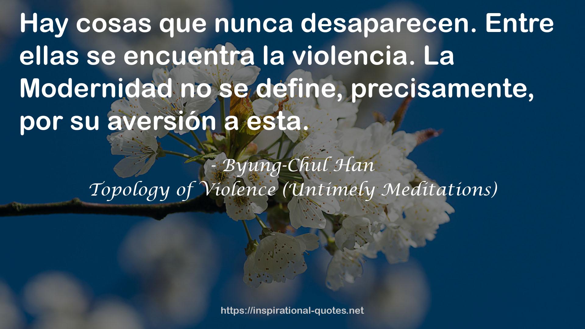 Topology of Violence (Untimely Meditations) QUOTES