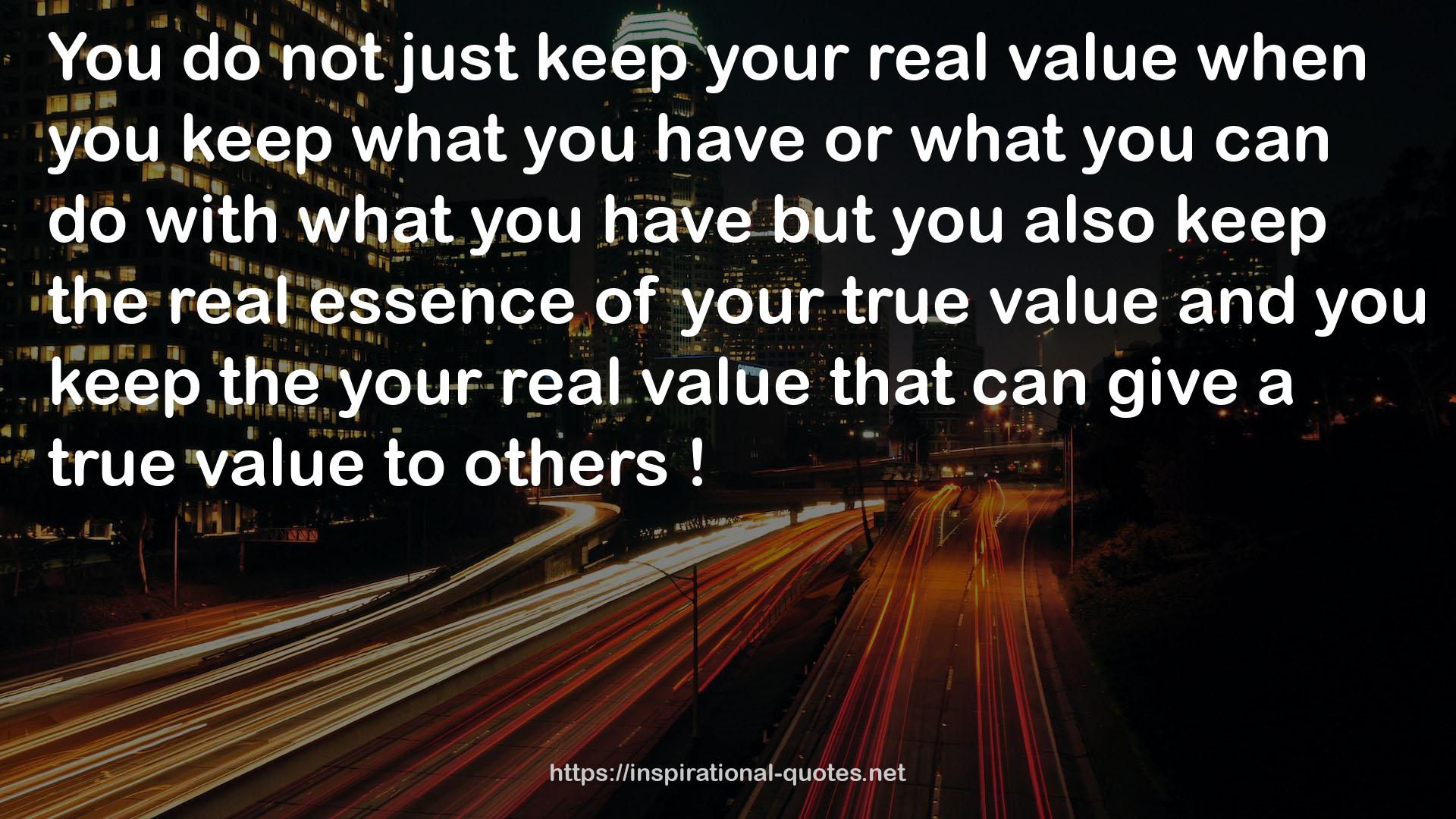 your real value  QUOTES