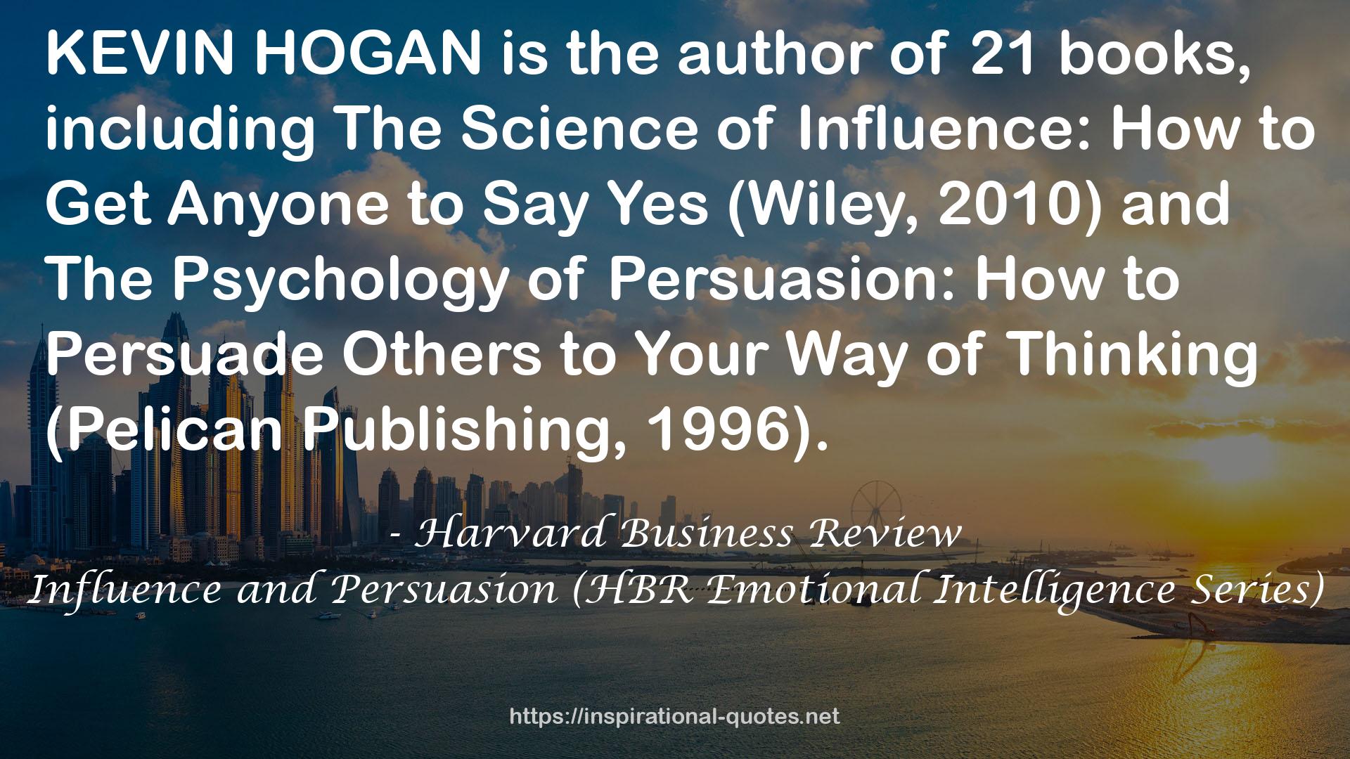 Influence and Persuasion (HBR Emotional Intelligence Series) QUOTES