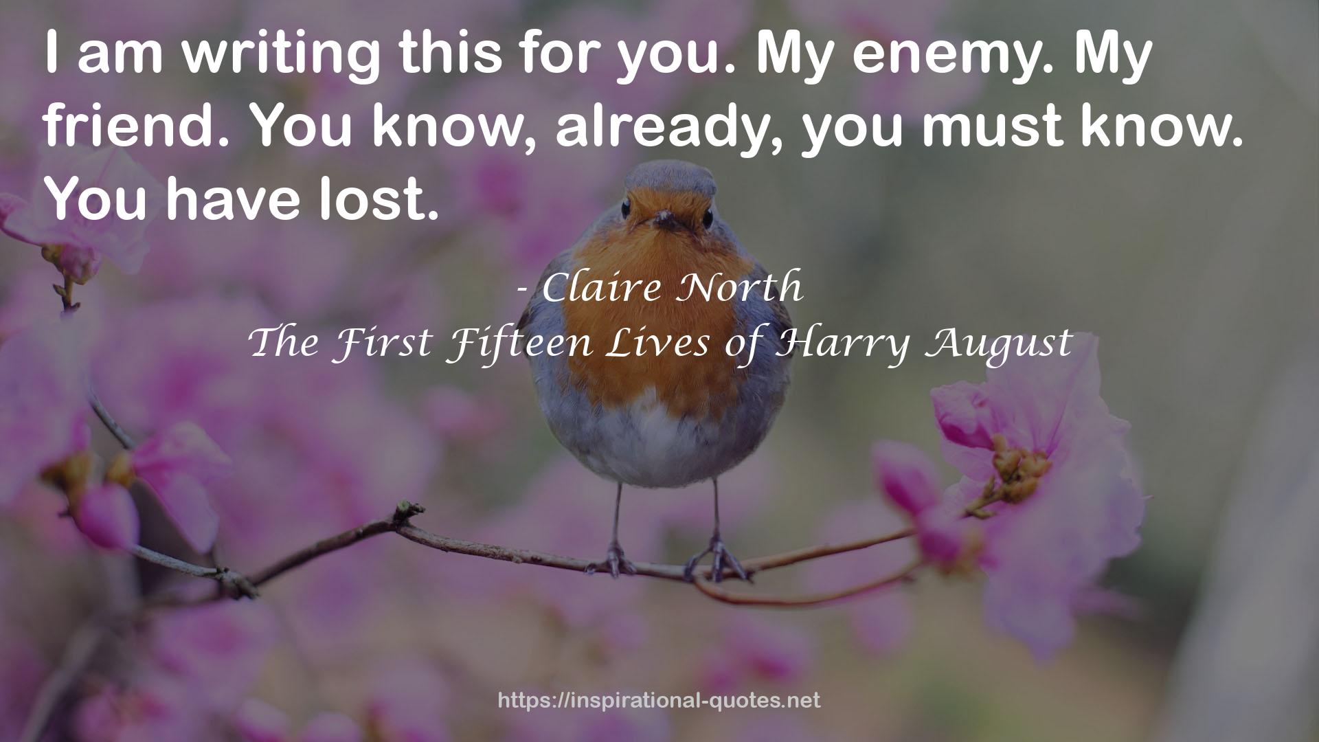 The First Fifteen Lives of Harry August QUOTES