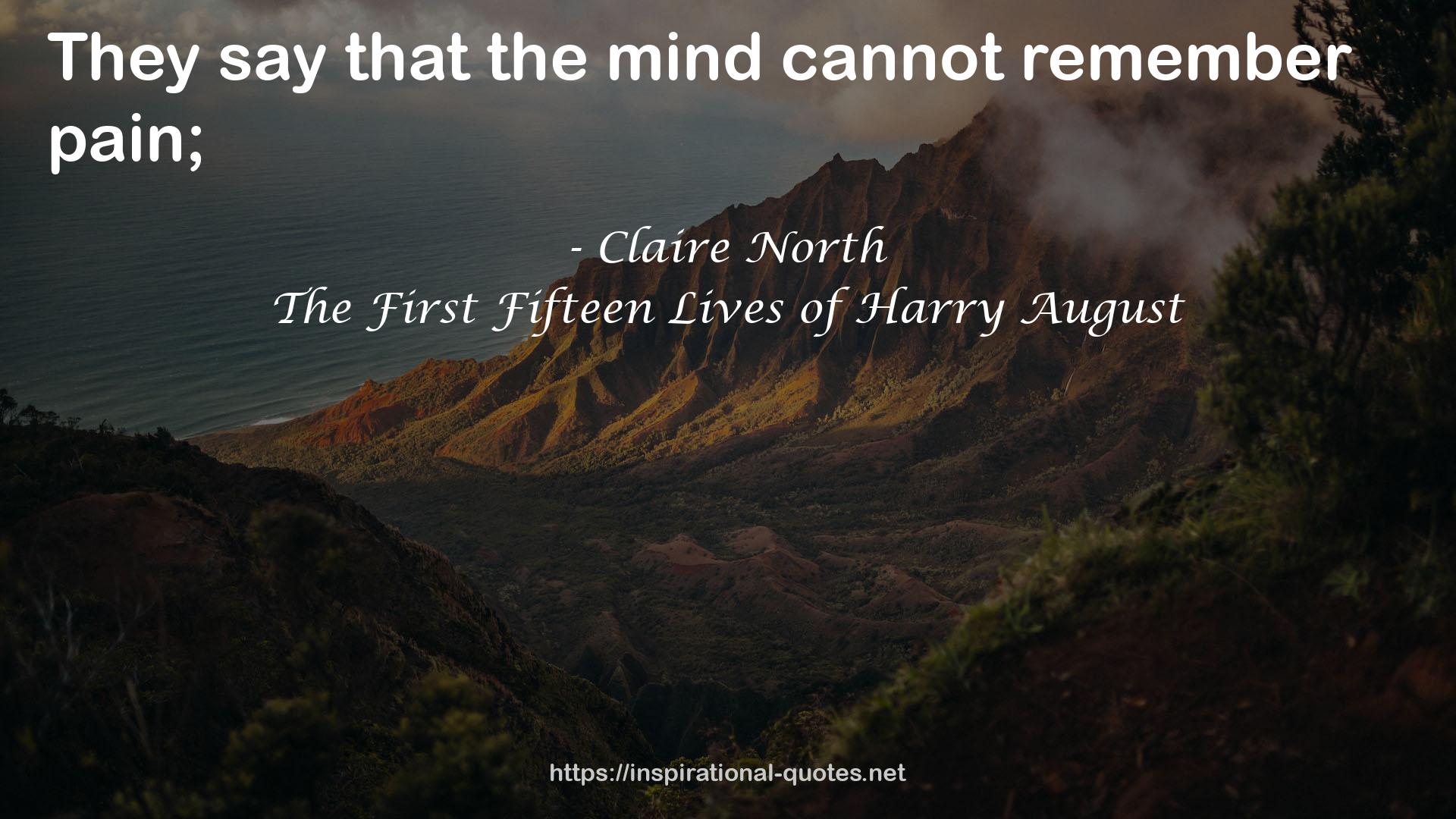 The First Fifteen Lives of Harry August QUOTES