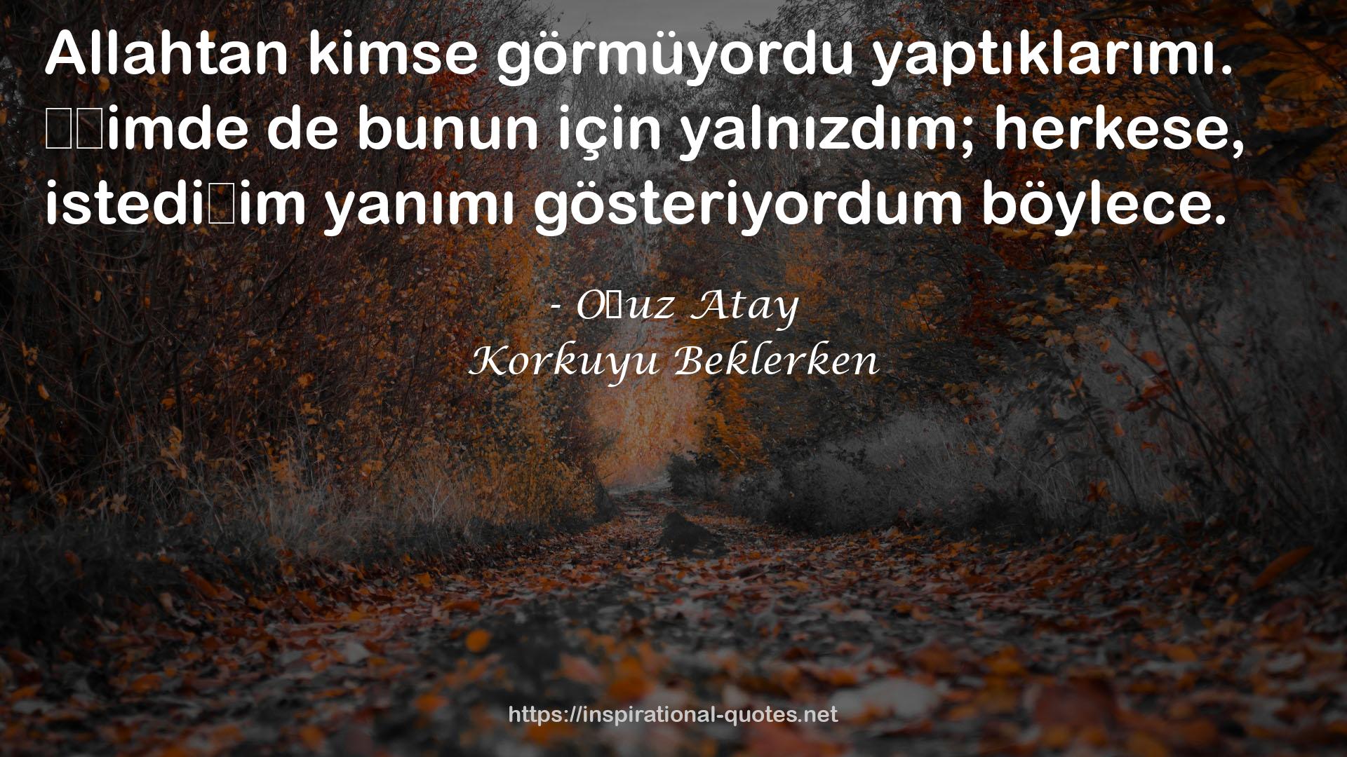 Korkuyu Beklerken QUOTES