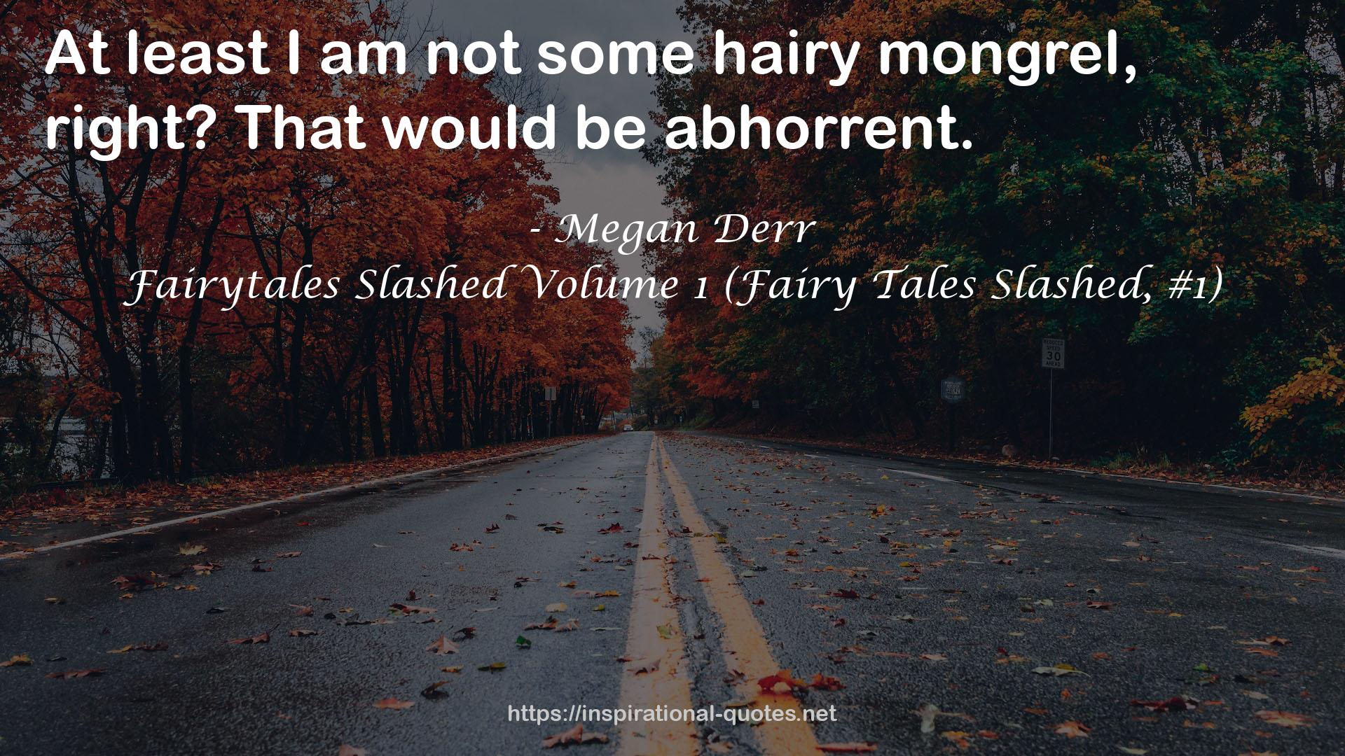 Fairytales Slashed Volume 1 (Fairy Tales Slashed, #1) QUOTES