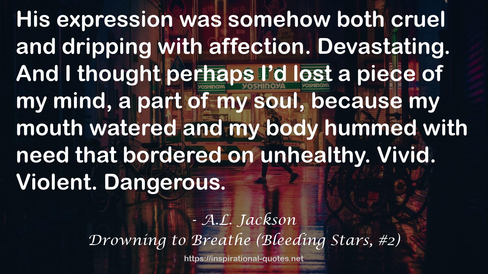 Drowning to Breathe (Bleeding Stars, #2) QUOTES