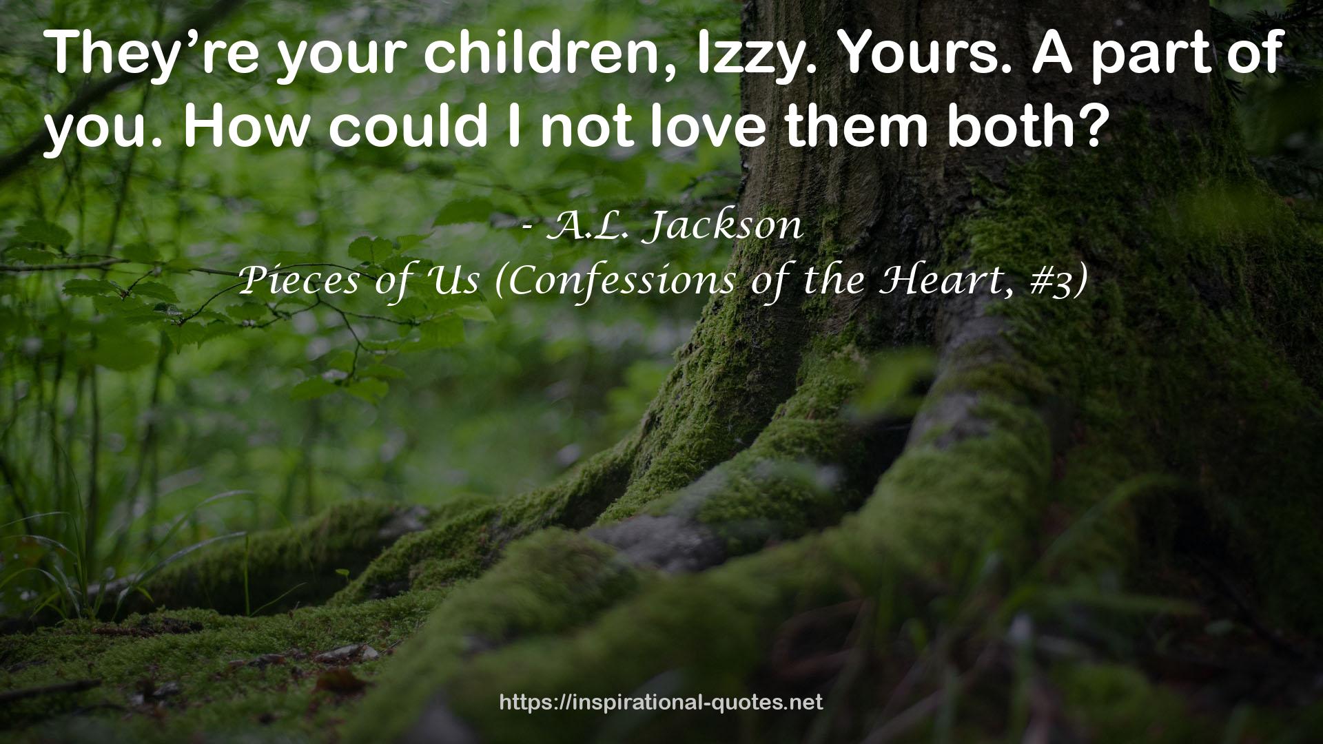 Pieces of Us (Confessions of the Heart, #3) QUOTES