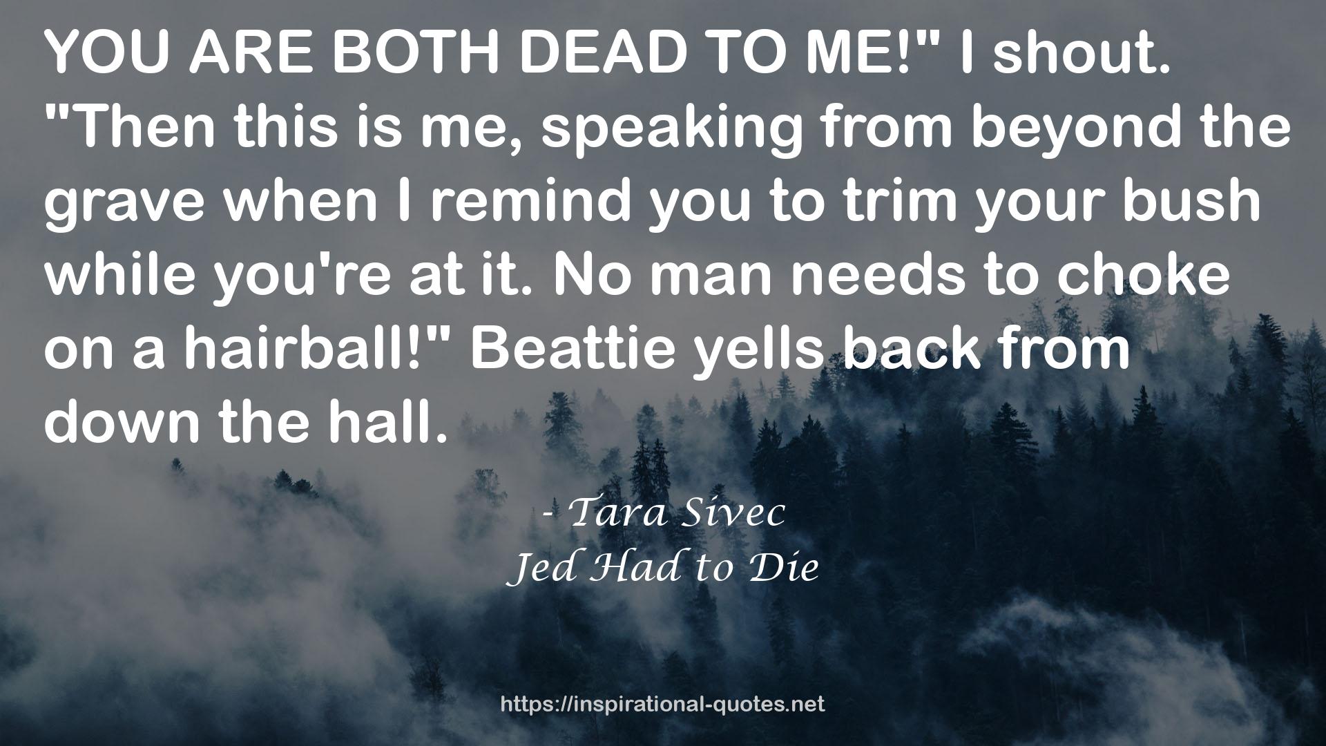 Jed Had to Die QUOTES