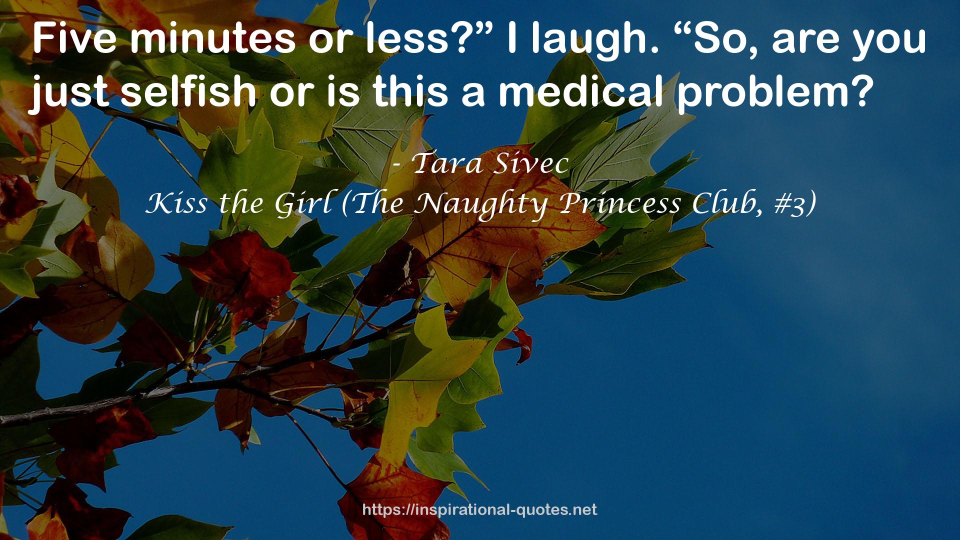 Kiss the Girl (The Naughty Princess Club, #3) QUOTES