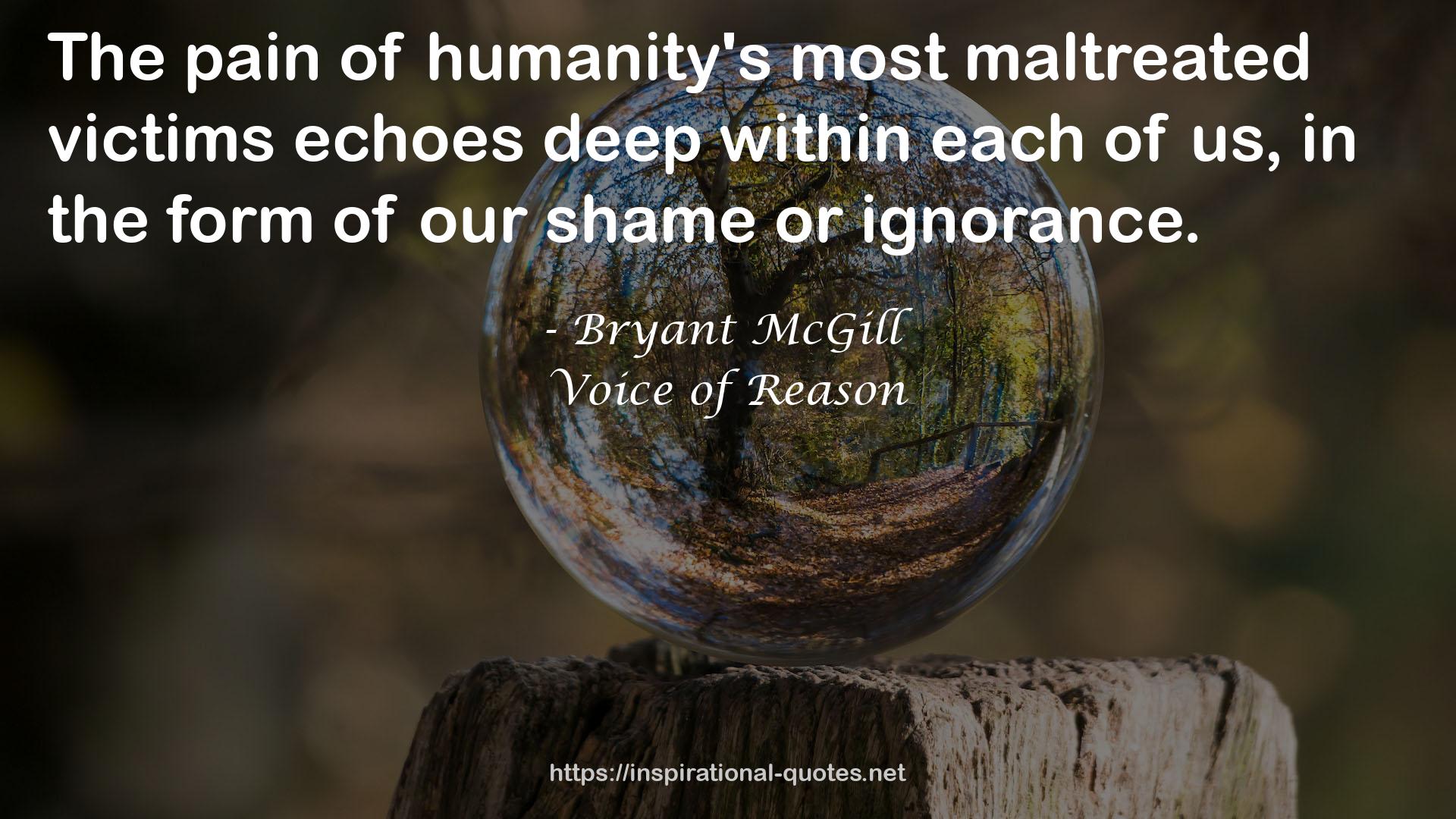 humanity's most maltreated victims  QUOTES