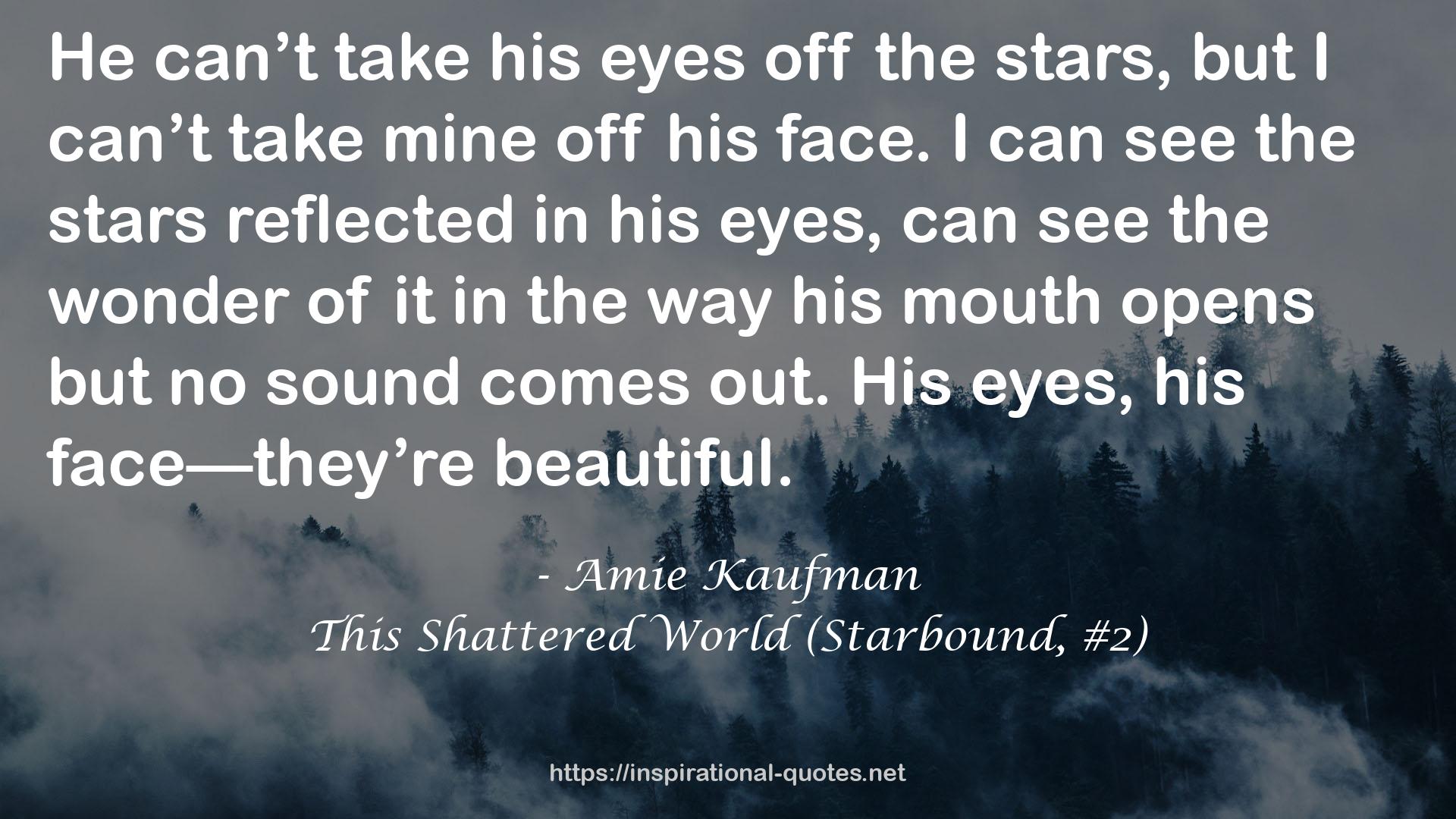 This Shattered World (Starbound, #2) QUOTES
