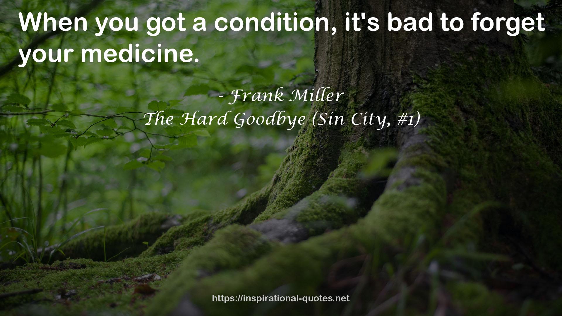The Hard Goodbye (Sin City, #1) QUOTES