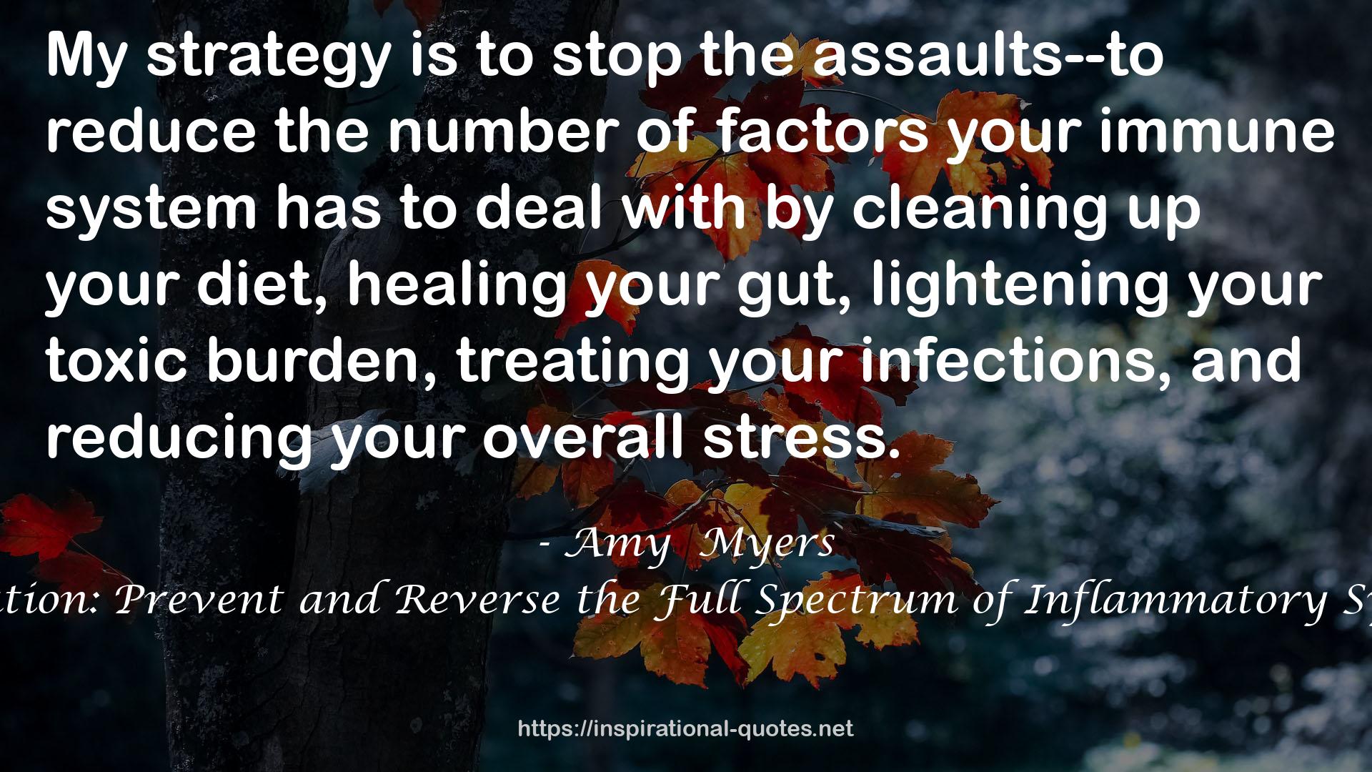 The Autoimmune Solution: Prevent and Reverse the Full Spectrum of Inflammatory Symptoms and Diseases QUOTES