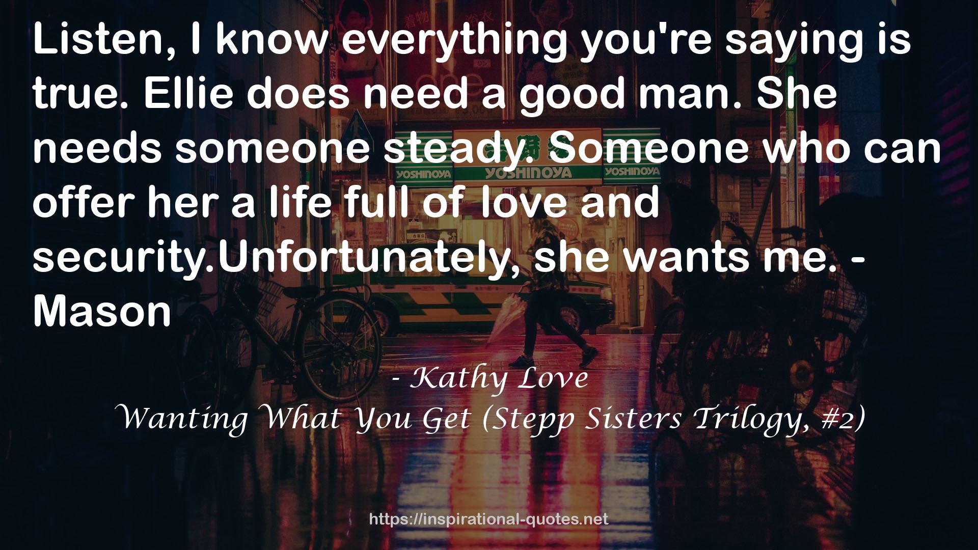 Wanting What You Get (Stepp Sisters Trilogy, #2) QUOTES