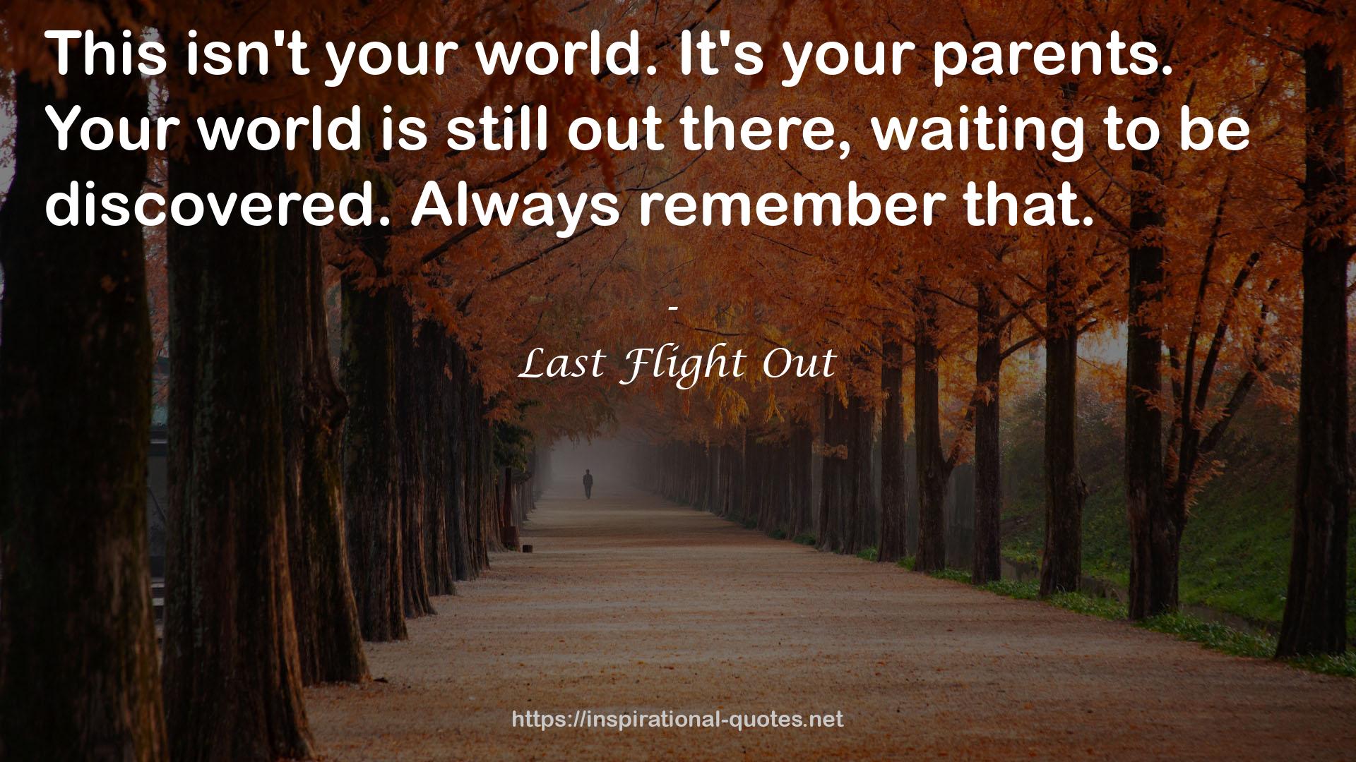 Last Flight Out QUOTES