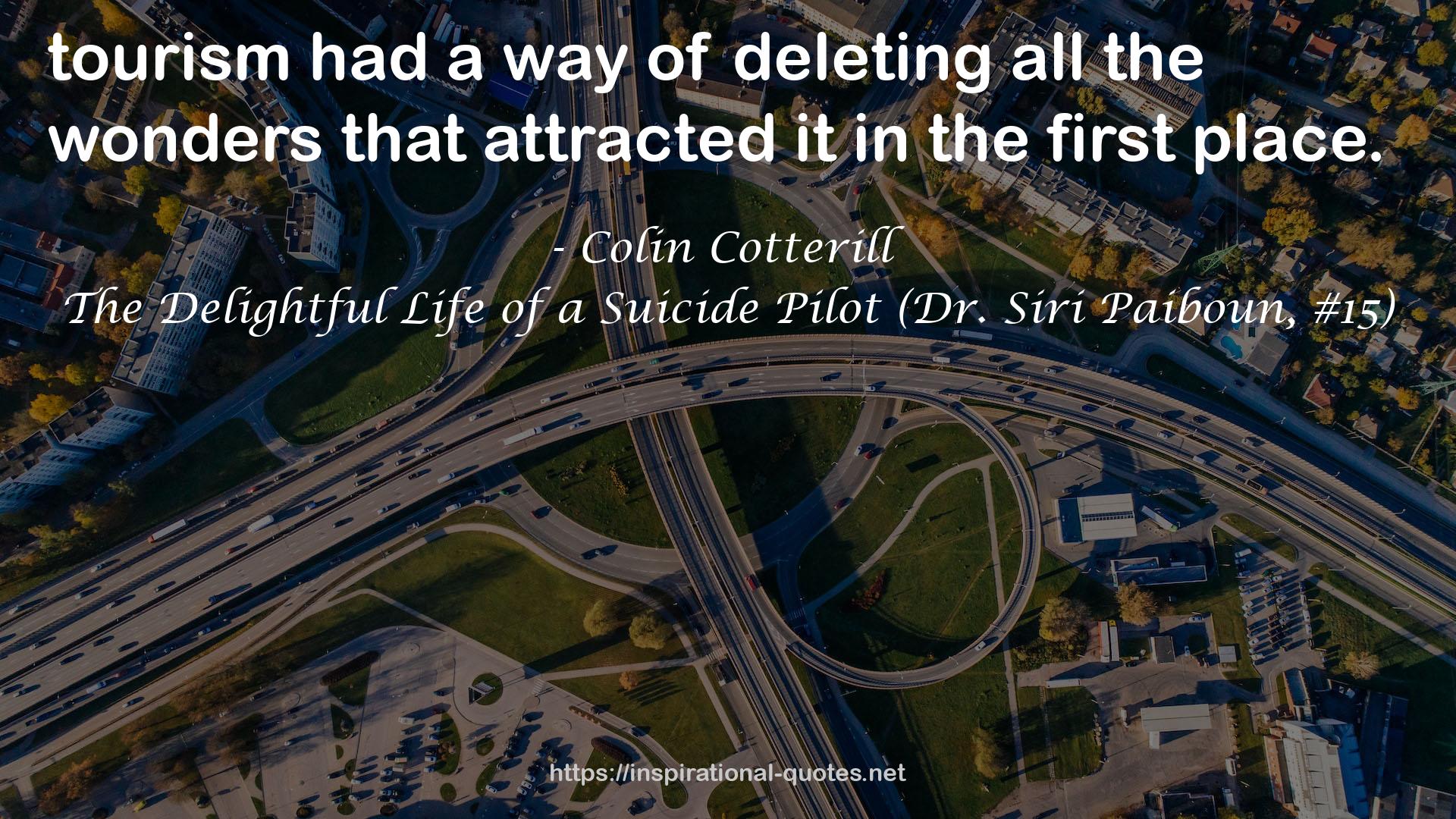 The Delightful Life of a Suicide Pilot (Dr. Siri Paiboun, #15) QUOTES