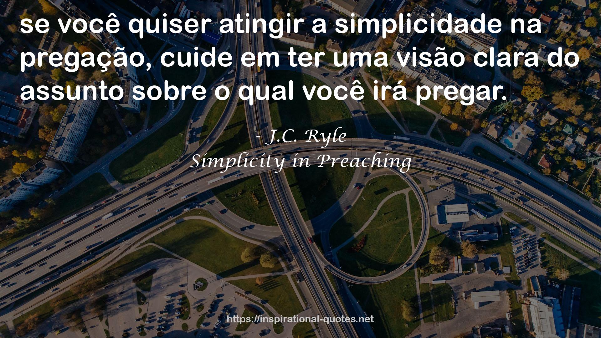 Simplicity in Preaching QUOTES