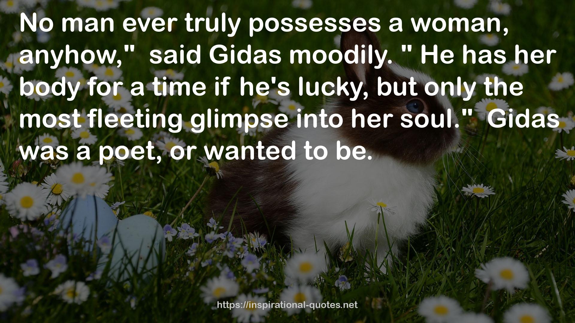 Gidas  QUOTES