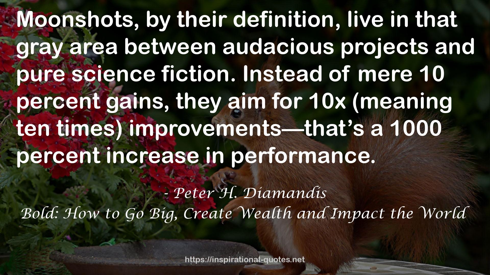 Bold: How to Go Big, Create Wealth and Impact the World QUOTES